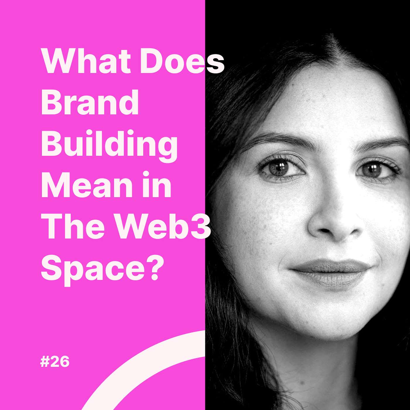 #26 What Does Brand Building Mean in the Web3 Space? | Kseniia Baziian