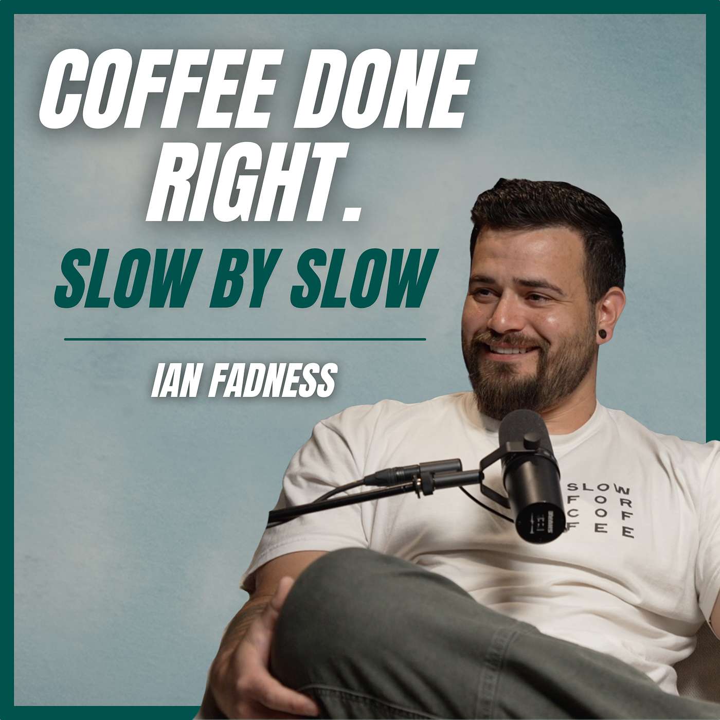 #003 - Ian Fadness - Coffee Done Right episode artwork