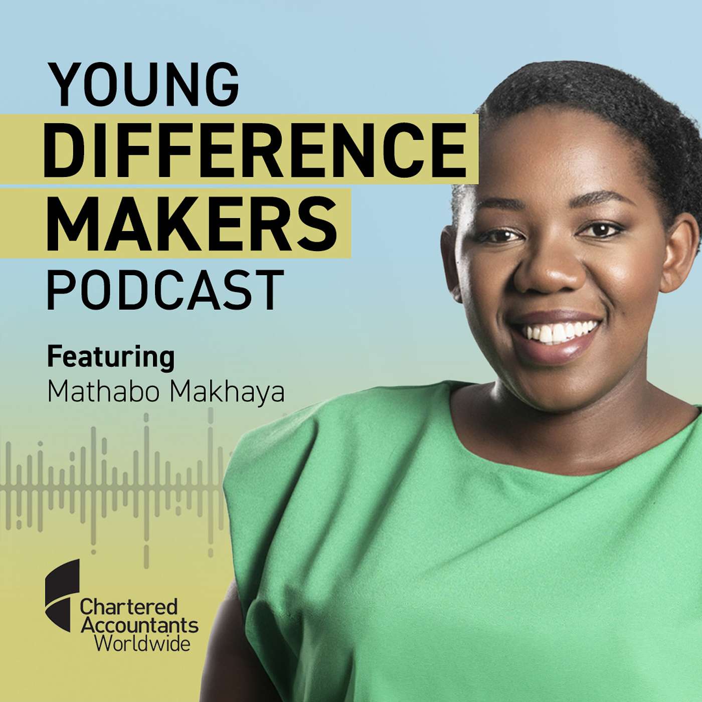 Young Difference Makers S2 E6 - From Medicine to Metrics: Mathabo's Ascent in Accountancy and Leadership Young Difference Makers S2 E6 - From Medicine to Metrics: Mathabo's Ascent in Accountancy and Leadership