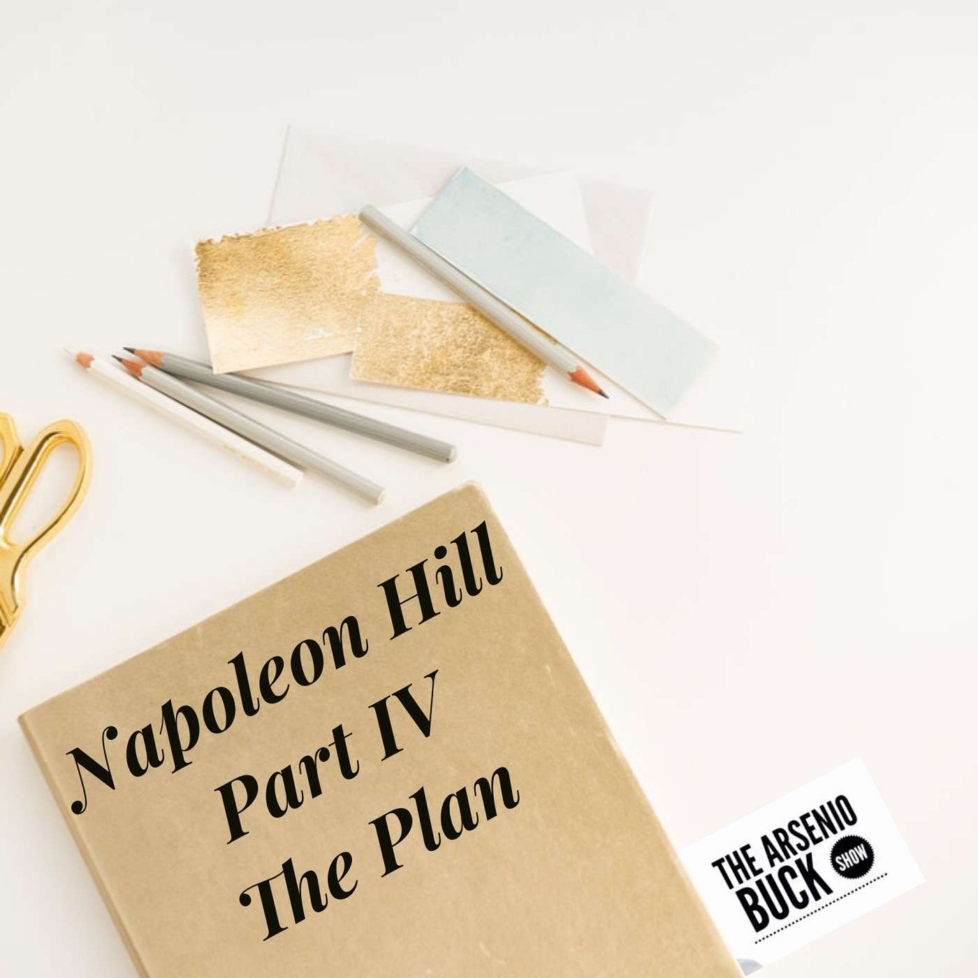 Napoleon Hill: Tolerance - Part IV - The Plan