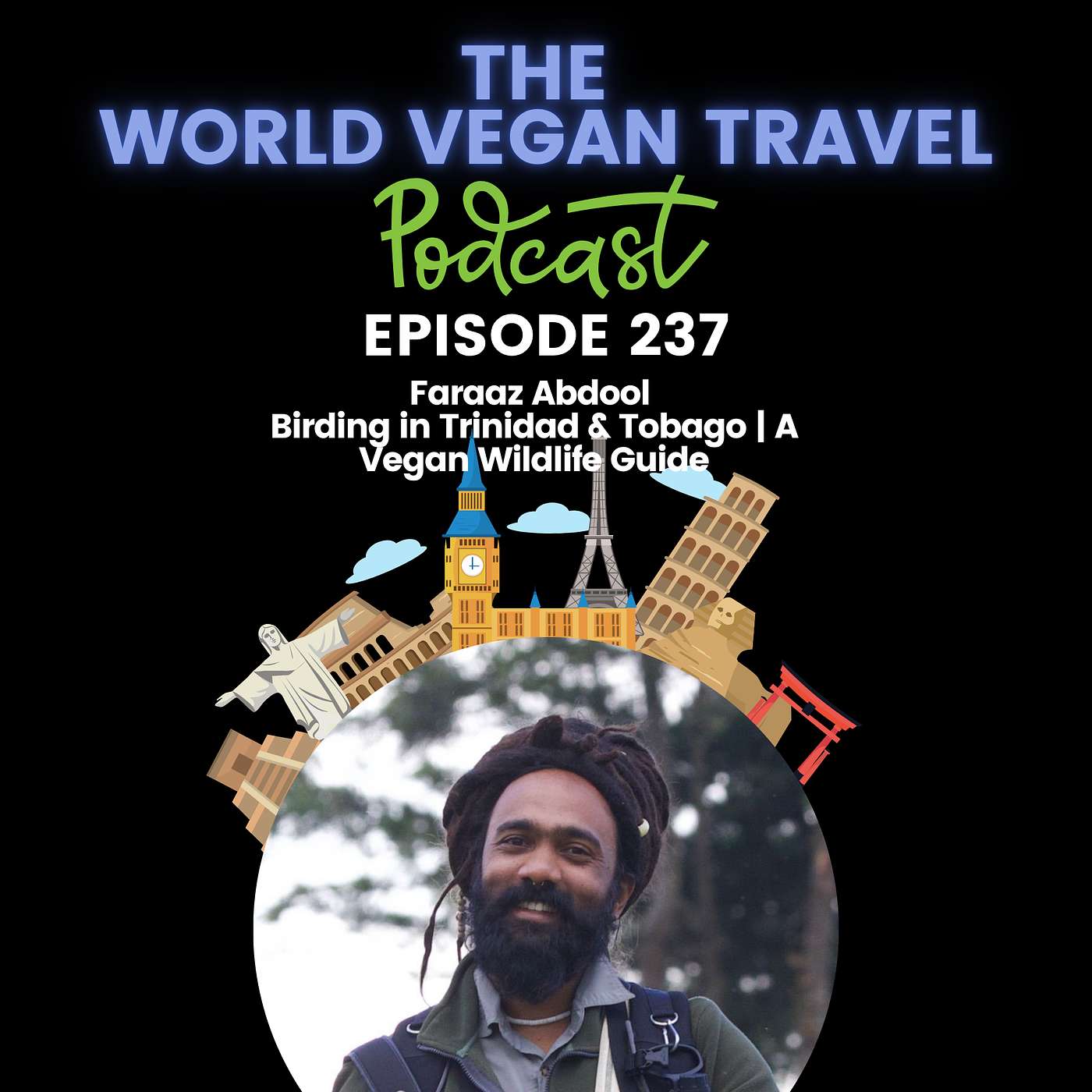 Birding in Trinidad & Tobago | A Vegan Wildlife Guide | Faraaz Abdool episode artwork