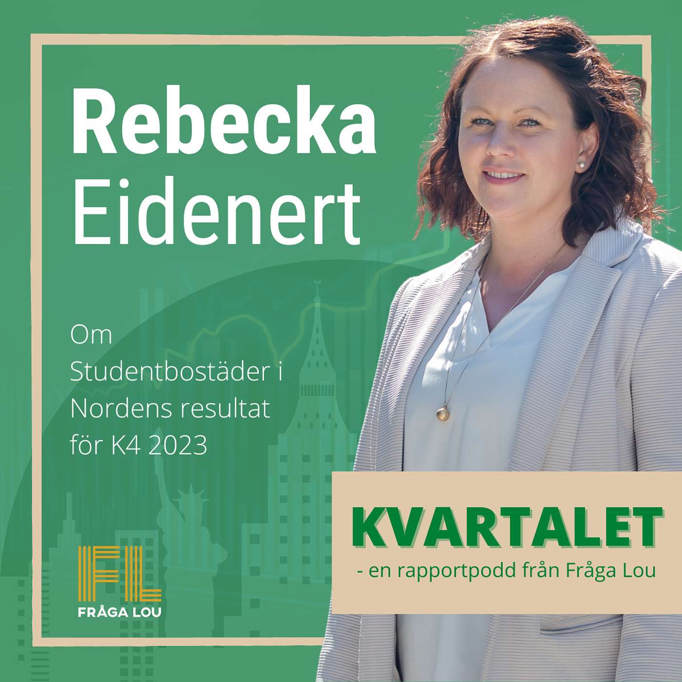 Kvartalet | Rebecka Eidenert om Studentbostäder i Nordens K4 och bokslut 2023