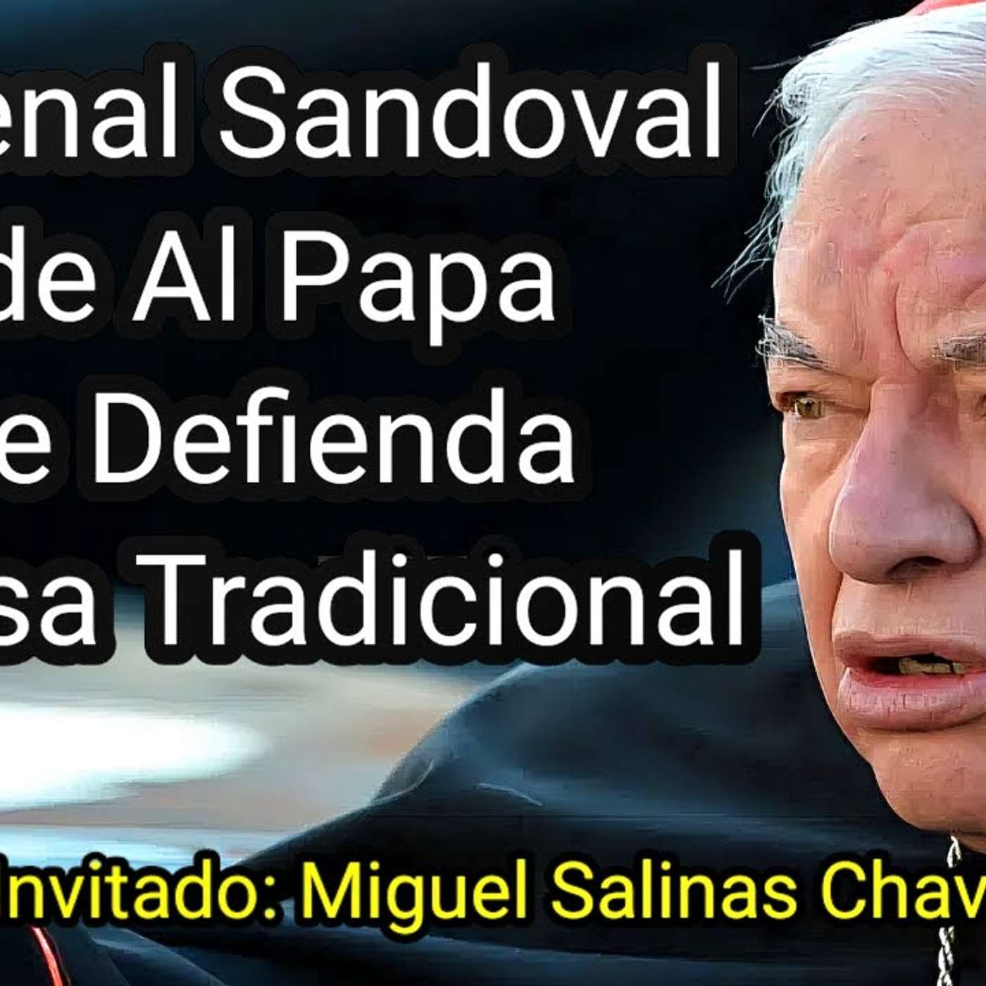 Episodio 992: 😯 CARDENAL Sandoval Pide Por CARTA Al Papa FRANCISCO Que Defienda La Misa TRADICIONAL 📩  Luis Román