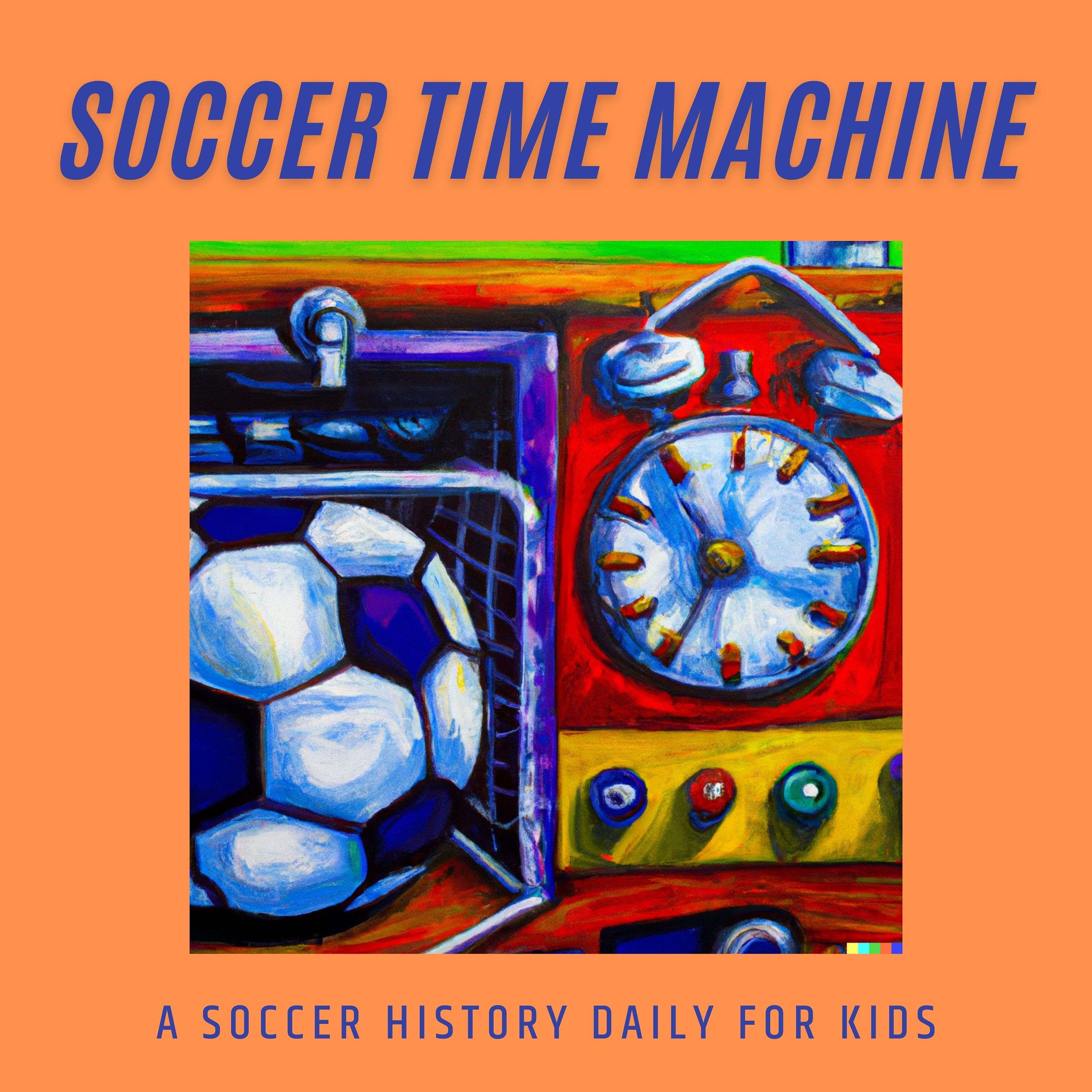 The Soccer Time Machine: Soccer History Daily for Kids Artwork