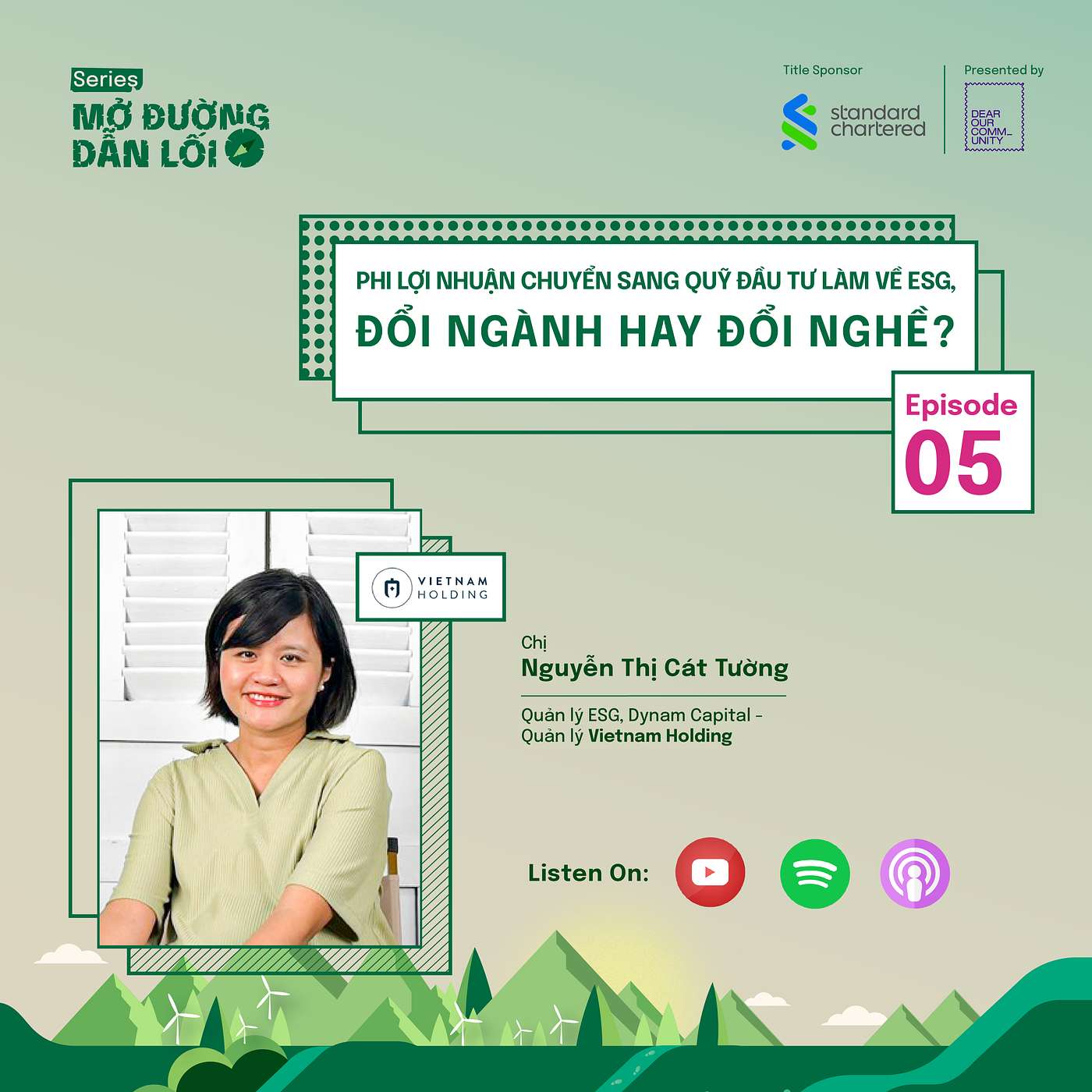 EP5: Phi lợi nhuận chuyển sang quỹ đầu tư làm về ESG, đổi ngành hay đổi nghề? Nguyễn Thị Cát Tường, Dynam Capital