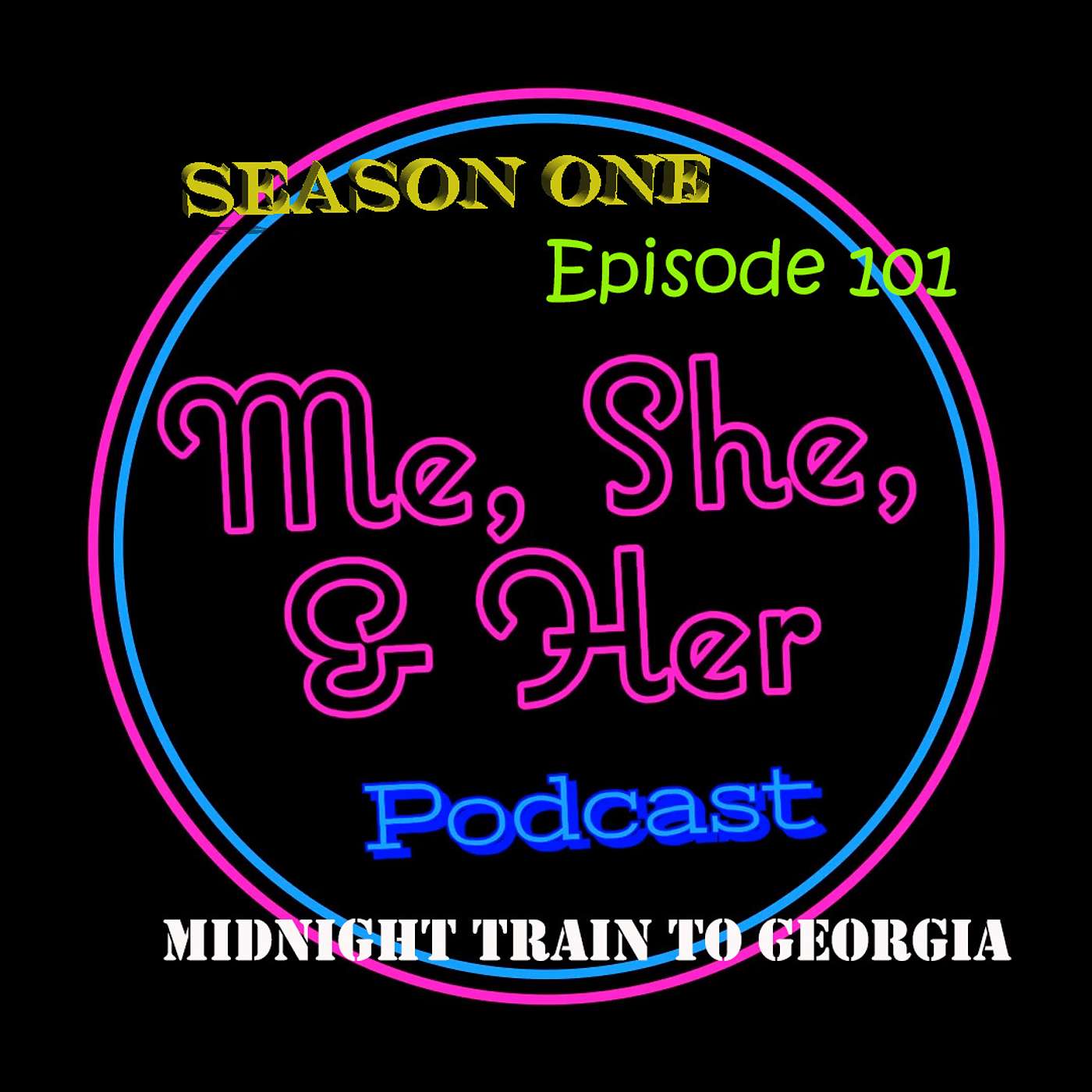 Me, She, & Her Podcast