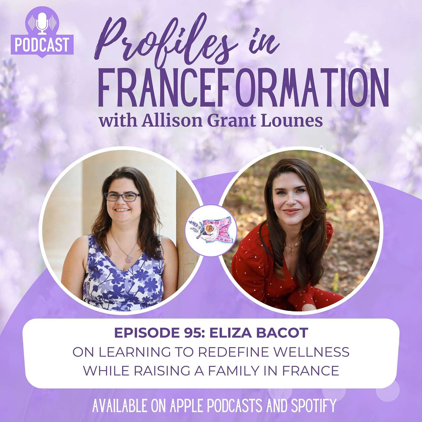 Episode 95: Eliza Bacot, on Learning to Redefine Wellness While Raising a Family in France episode artwork