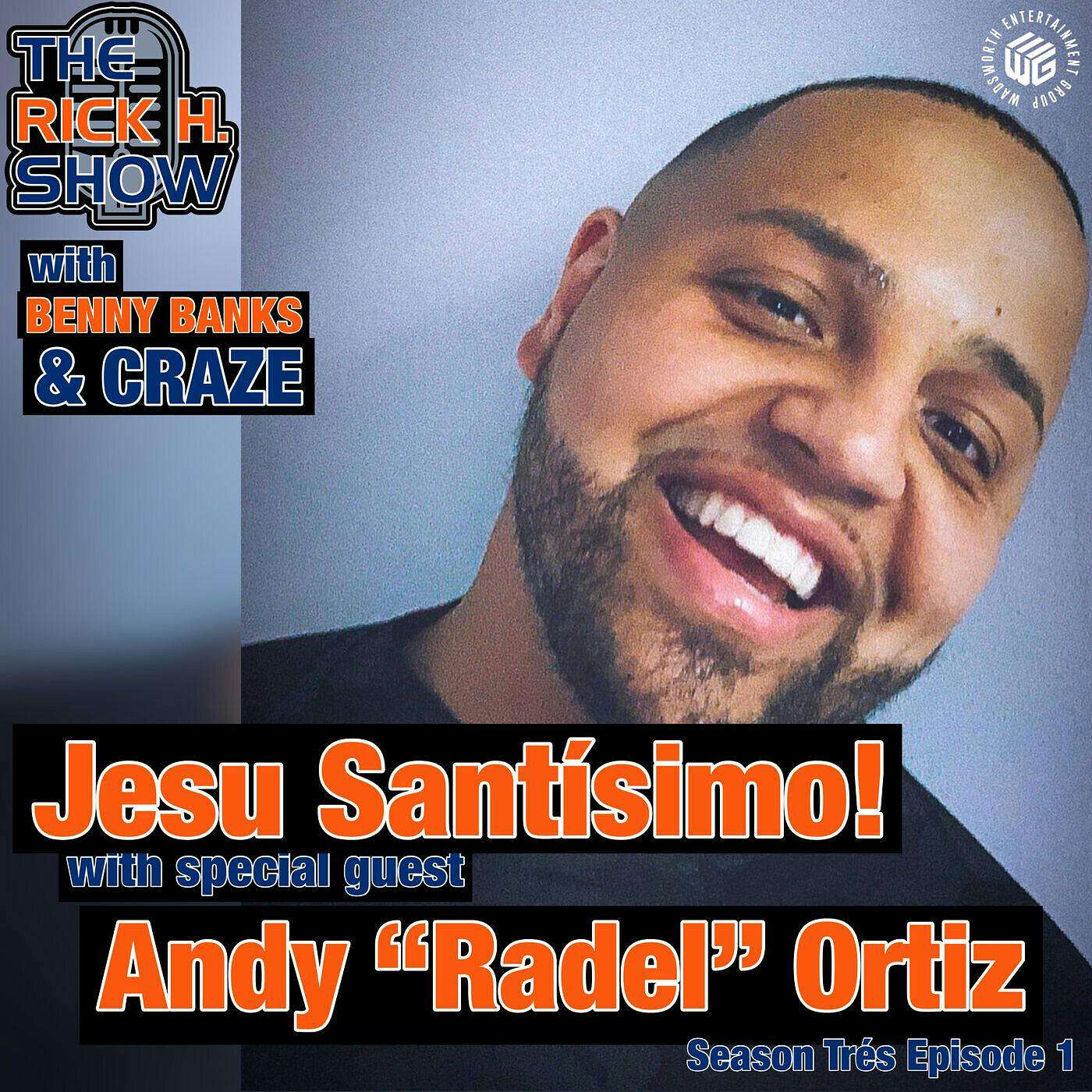 Jesu Santisimo! with special guest Radel Ortiz (Season Trés Episode 1) episode artwork