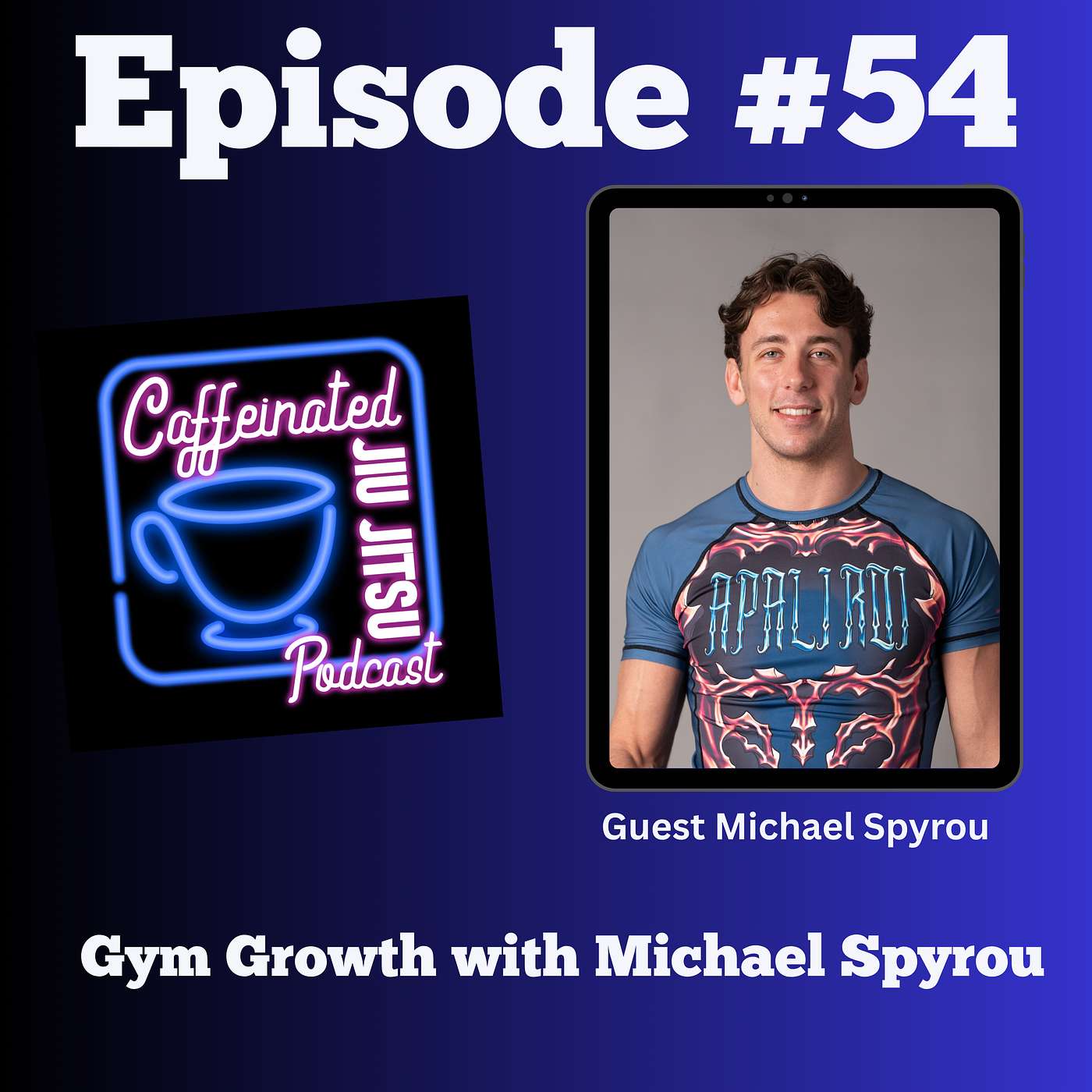 Growing A Jiu Jitsu Gym with Guest Michael Spyrou episode artwork