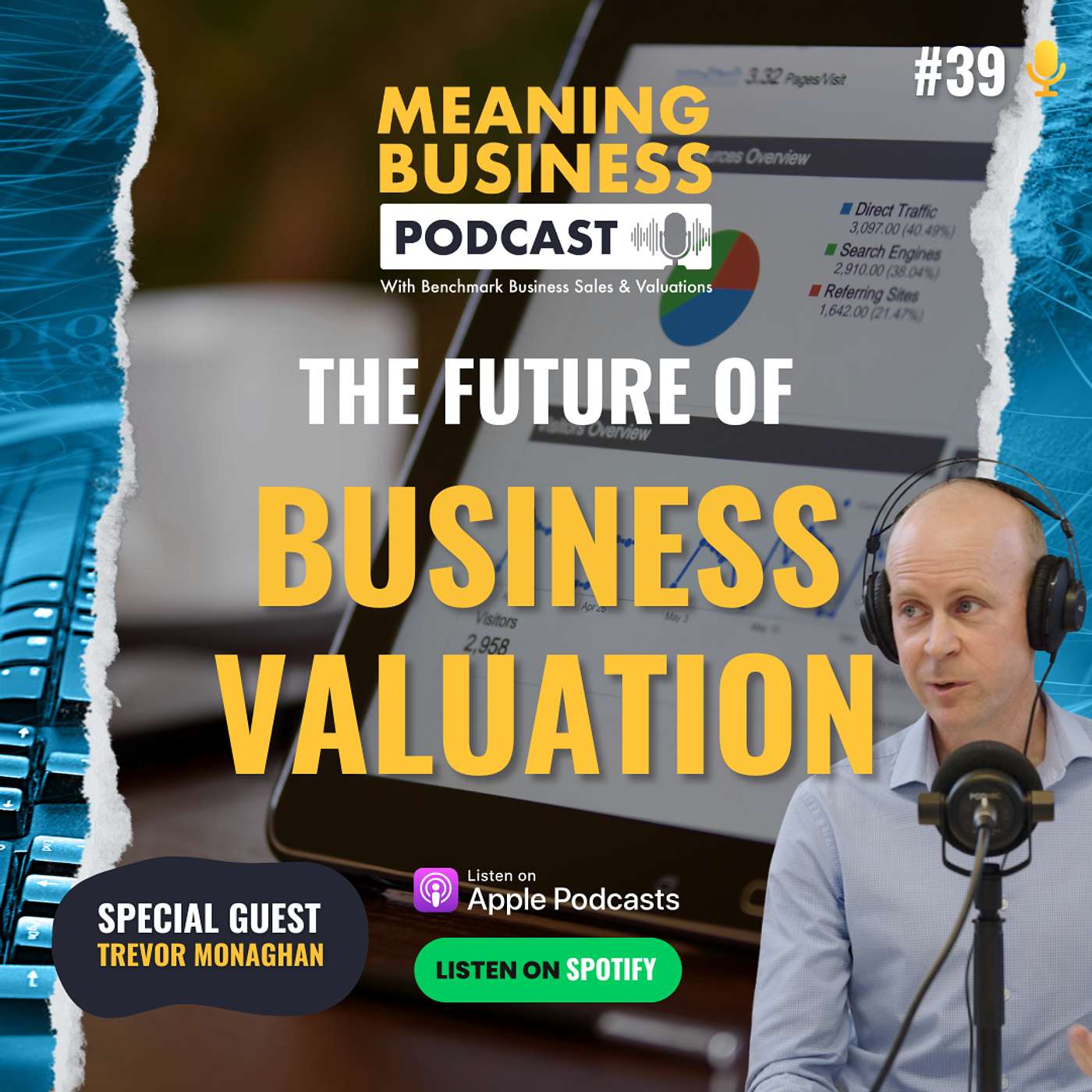 #39 - The Future Of Business Valuation With Trevor Monaghan