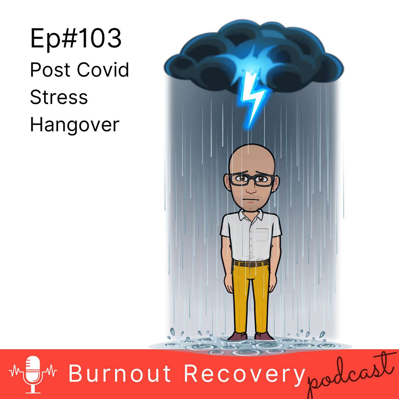 Ep#103 Post-Covid stress hangover