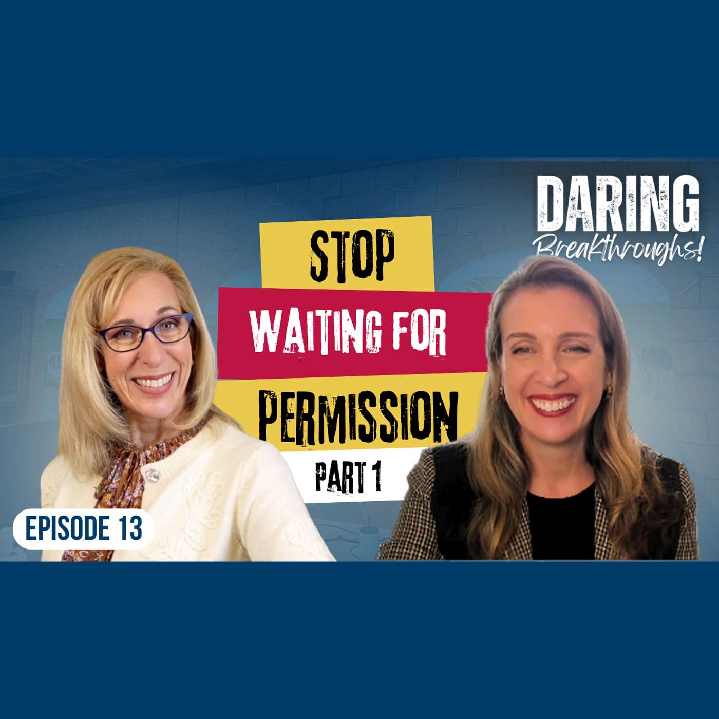 Stop Waiting for Permission to Say "Yes": She Did It Before She Felt Ready episode artwork