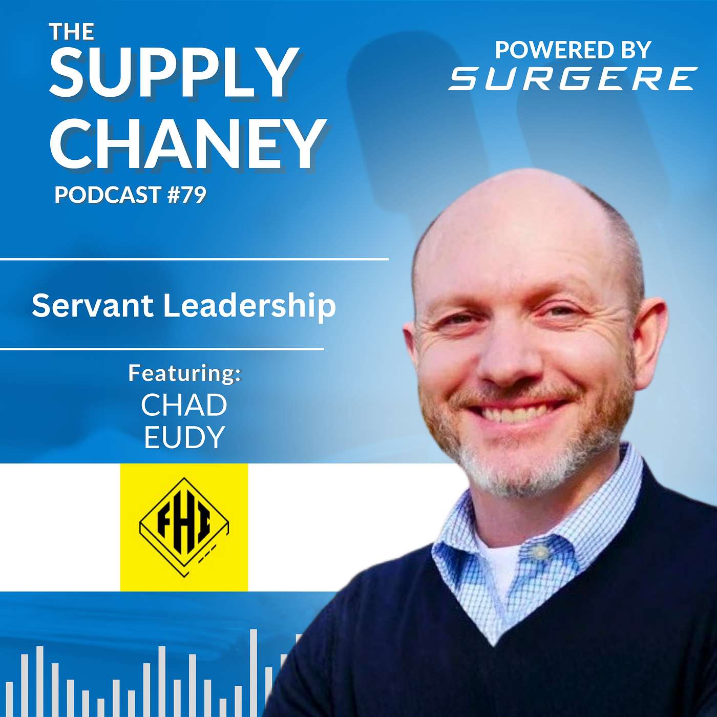 Ep. 79 - Servant Leadership with Chad Eudy