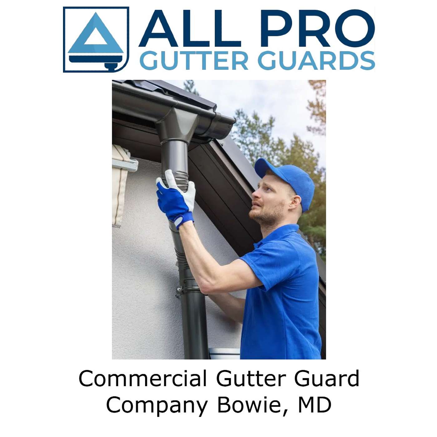 Commercial Gutter Guard Company Bowie, MD