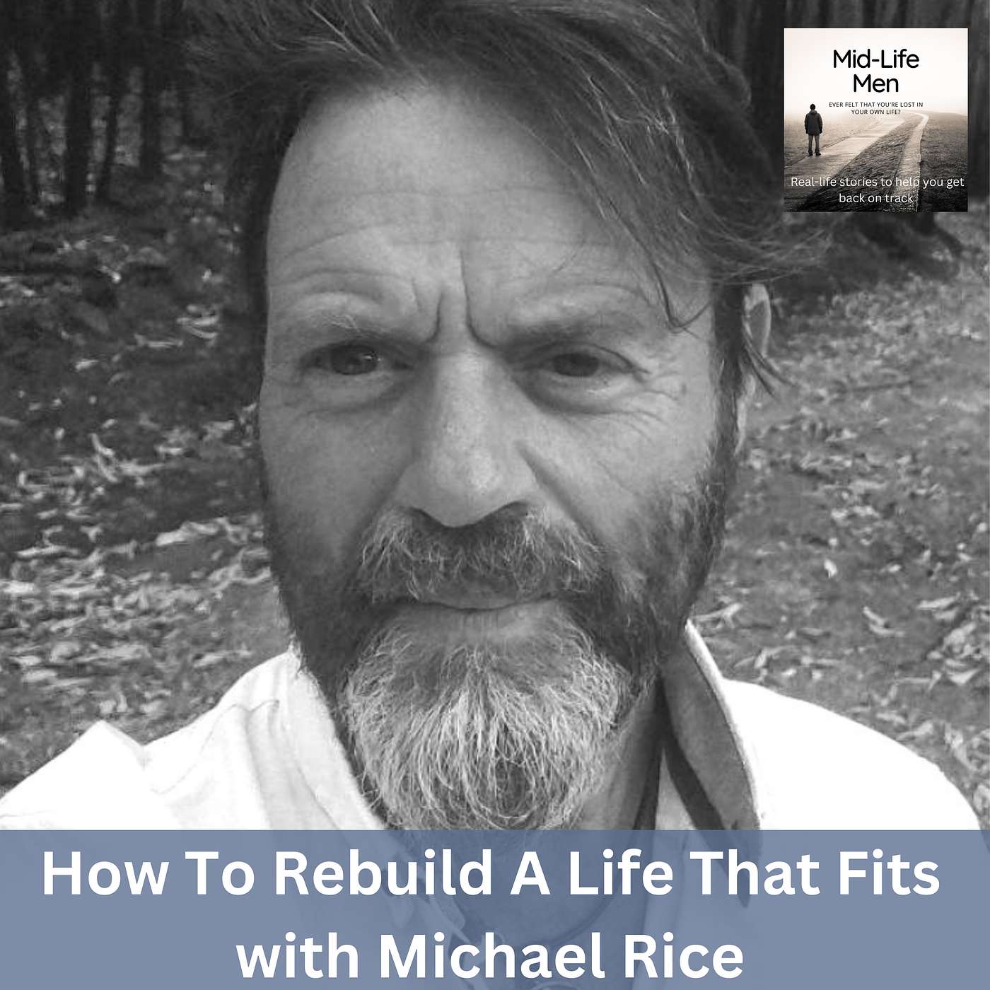 How To Rebuild A Life That Fits, with Michael Rice