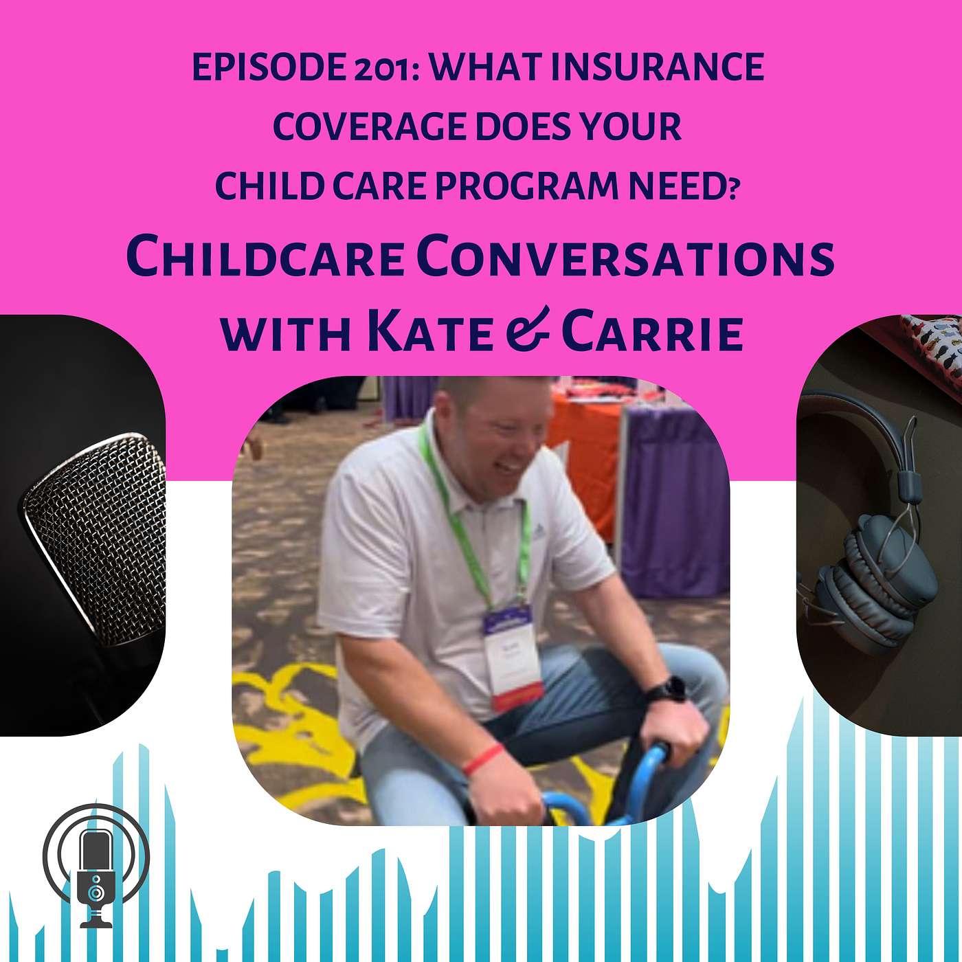 Episode 201: What Insurance Coverage Does Your Child Care Program Need? episode artwork