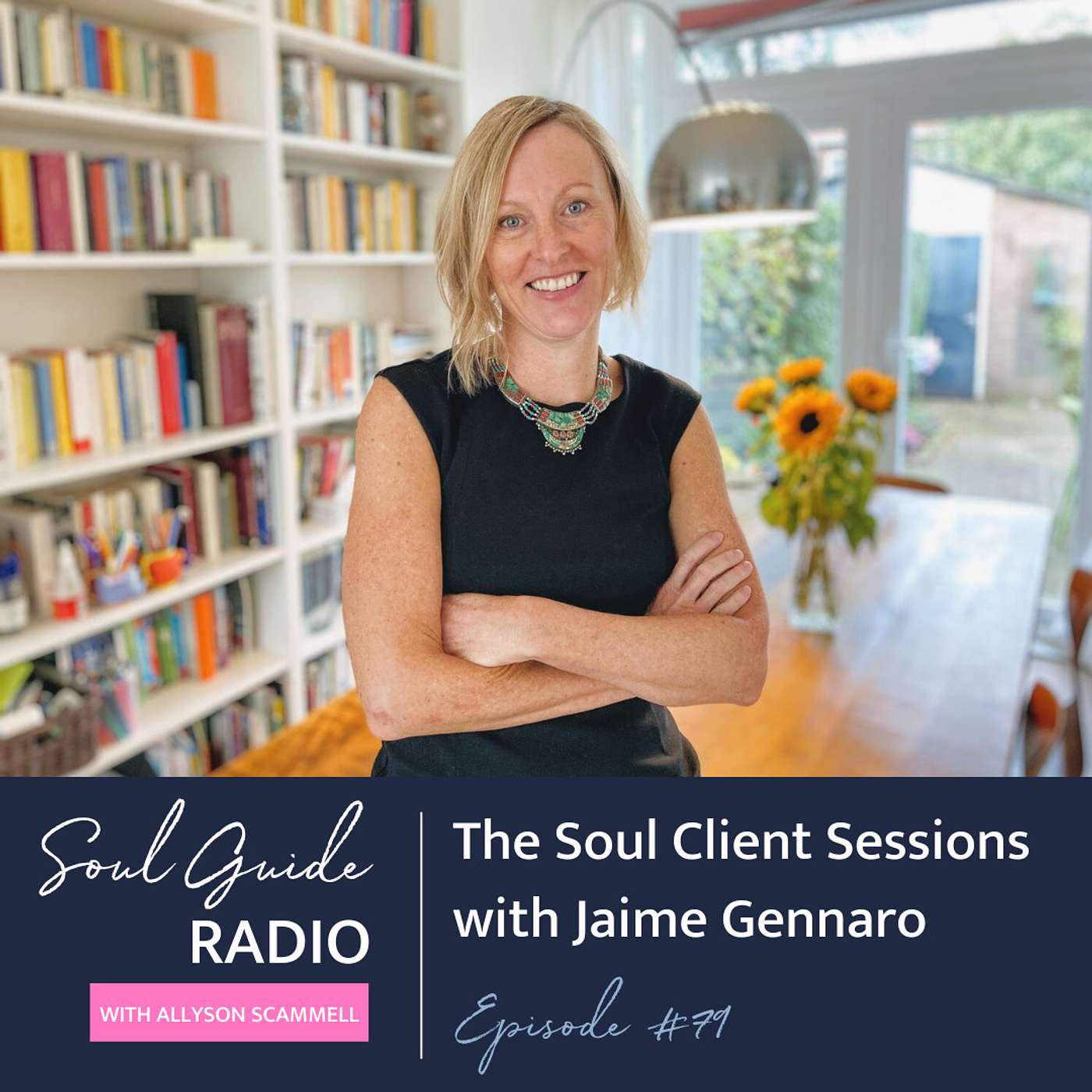 Soul Guide Radio with Allyson Scammell
