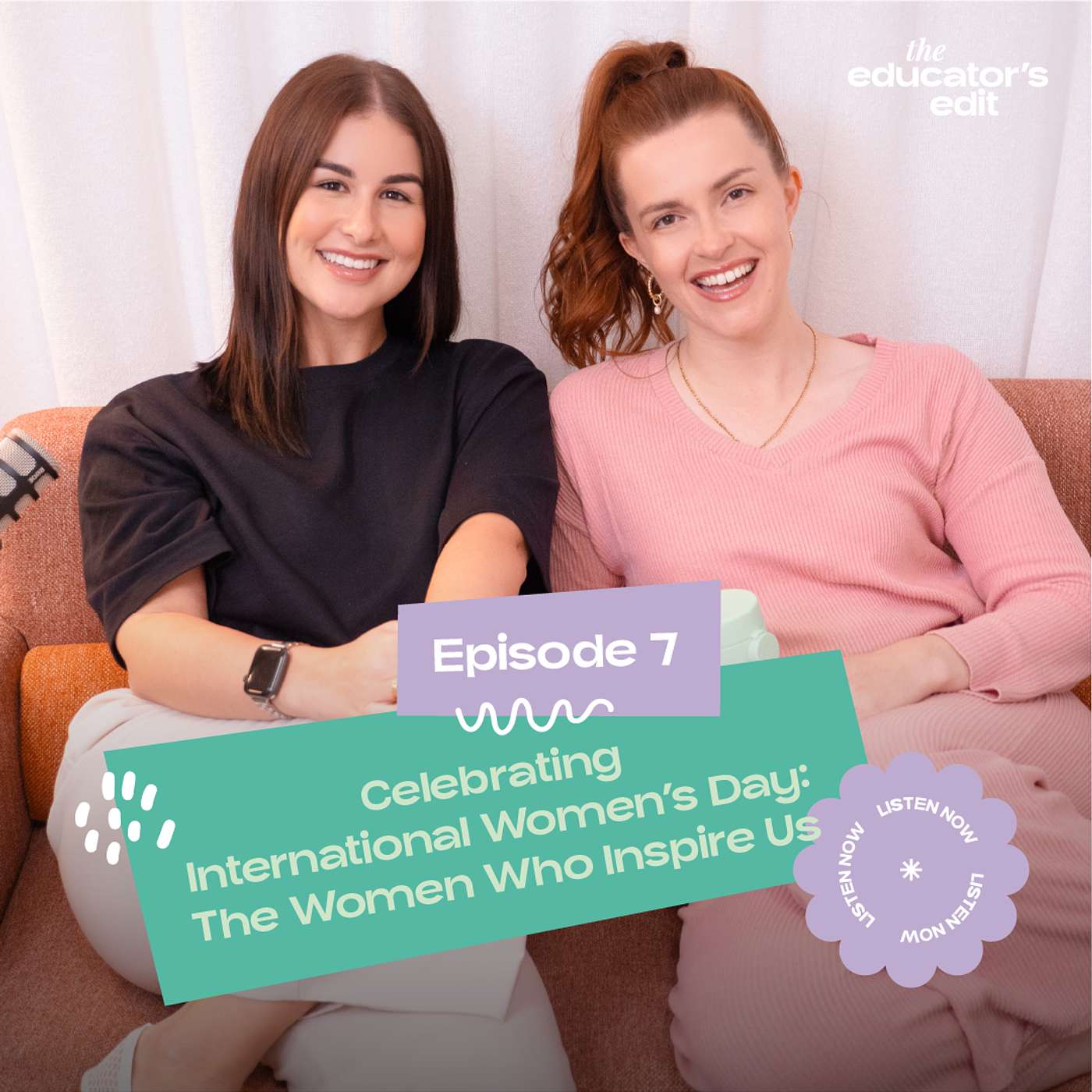 Season 1 - Episode 7: Celebrating International Women’s Day: The Women Who Inspire Us episode artwork