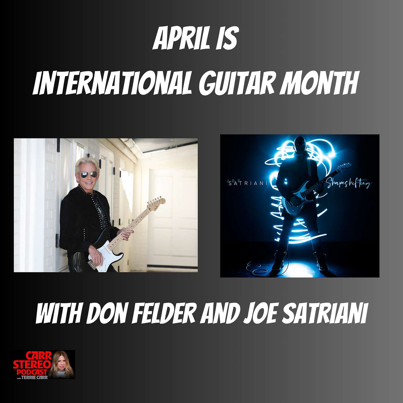 Don Felder AND Joe Satriani Kick Off International Guitar Month episode artwork