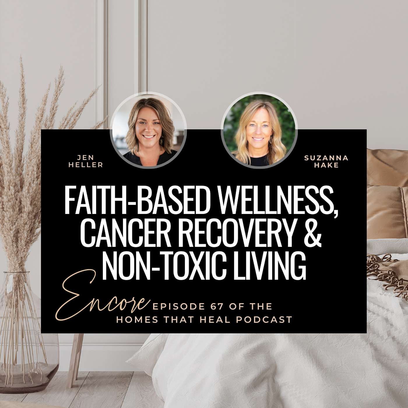 Faith-Based Wellness, Cancer Recovery & Non-Toxic Living with Suzanna Hake | Encore Episode