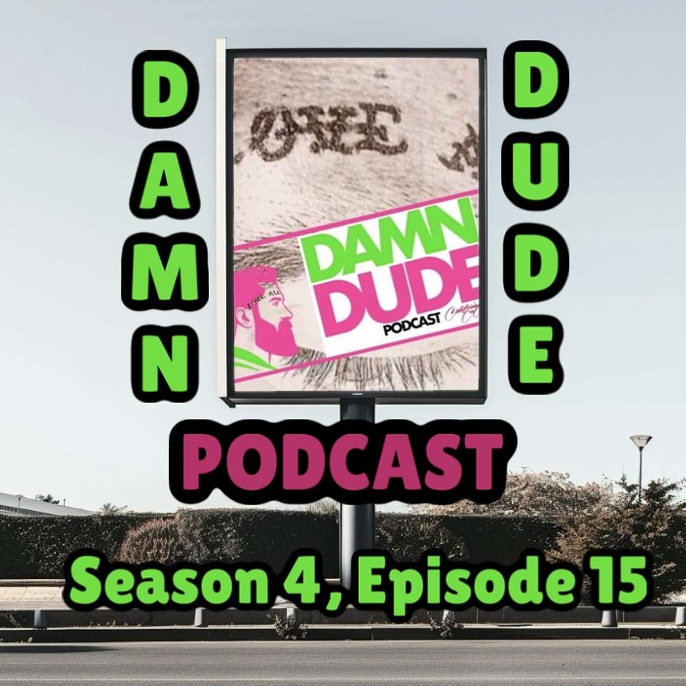 Damn Dude Podcast