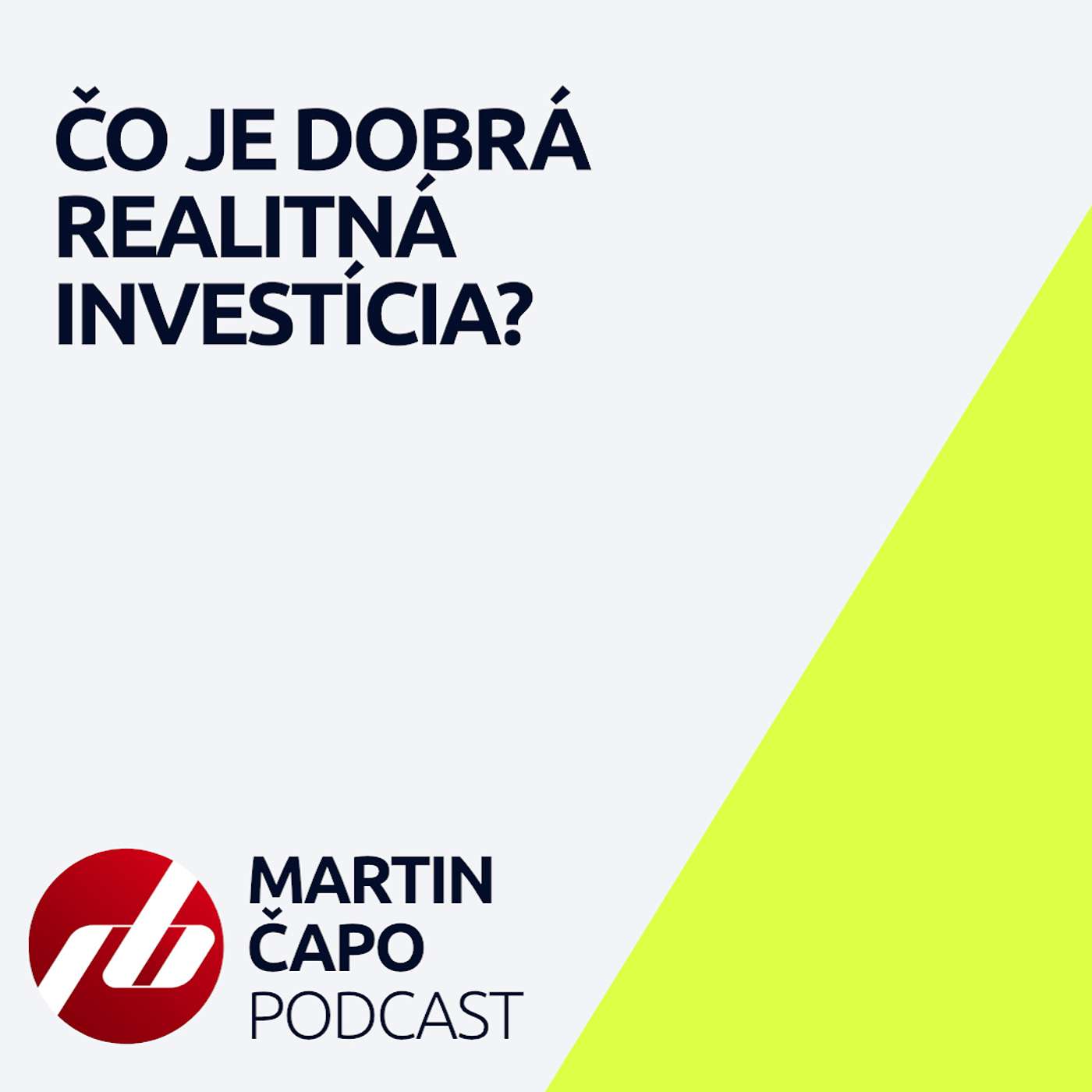 31. Čo je dobrá realitná investícia? 31. Čo je dobrá realitná investícia?