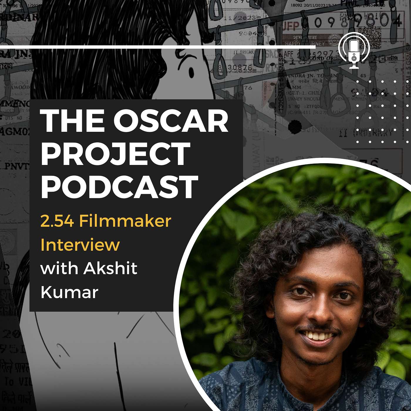 2.54 Filmmaker Interview with Akshit Kumar