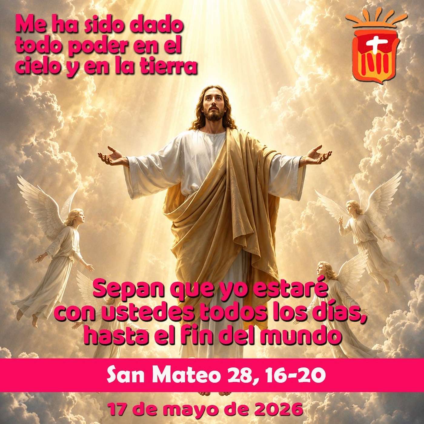 2026-05-17 San Mateo 28, 16-20: Solemnidad de la Ascensión del Señor