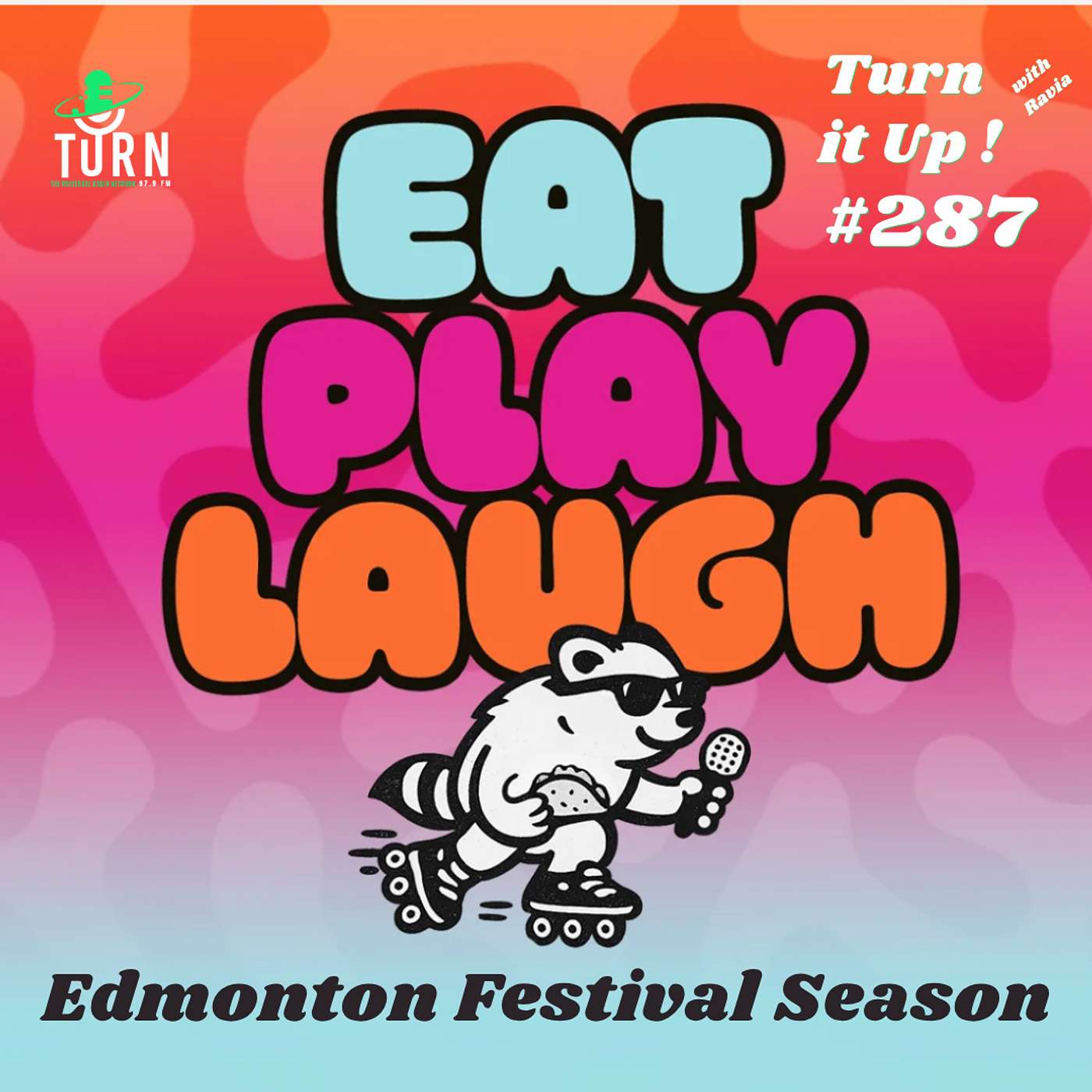 #287 Edmonton Festival Season- Eat, Play, Laugh! episode artwork
