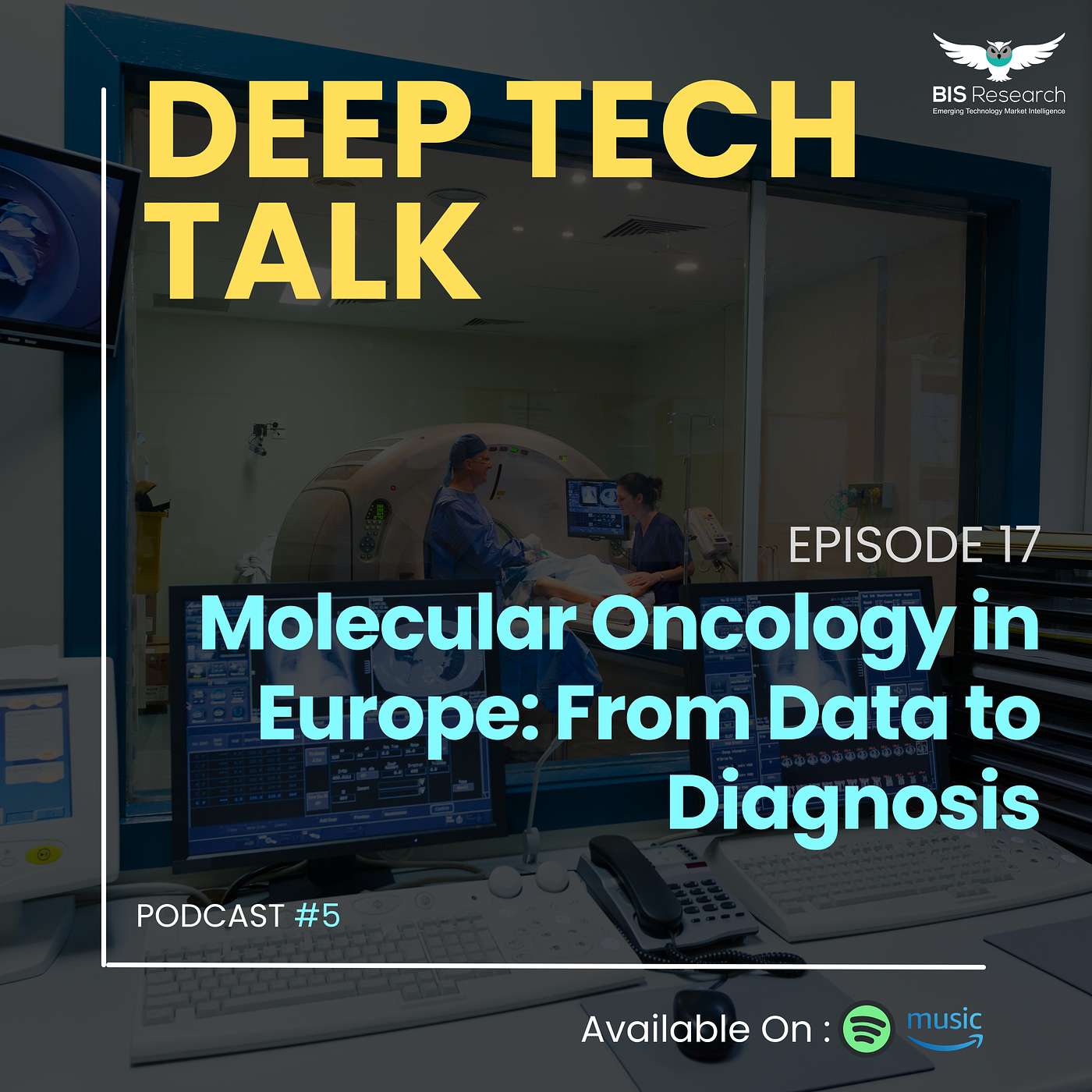 Season 5 I Episode 17 I Molecular Oncology in Europe: From Data to Diagnosis