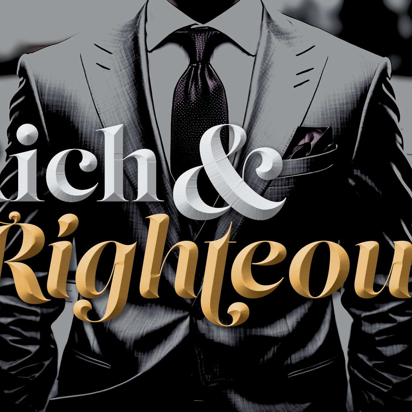 RICH AND RIGHTEOUS-PART 5