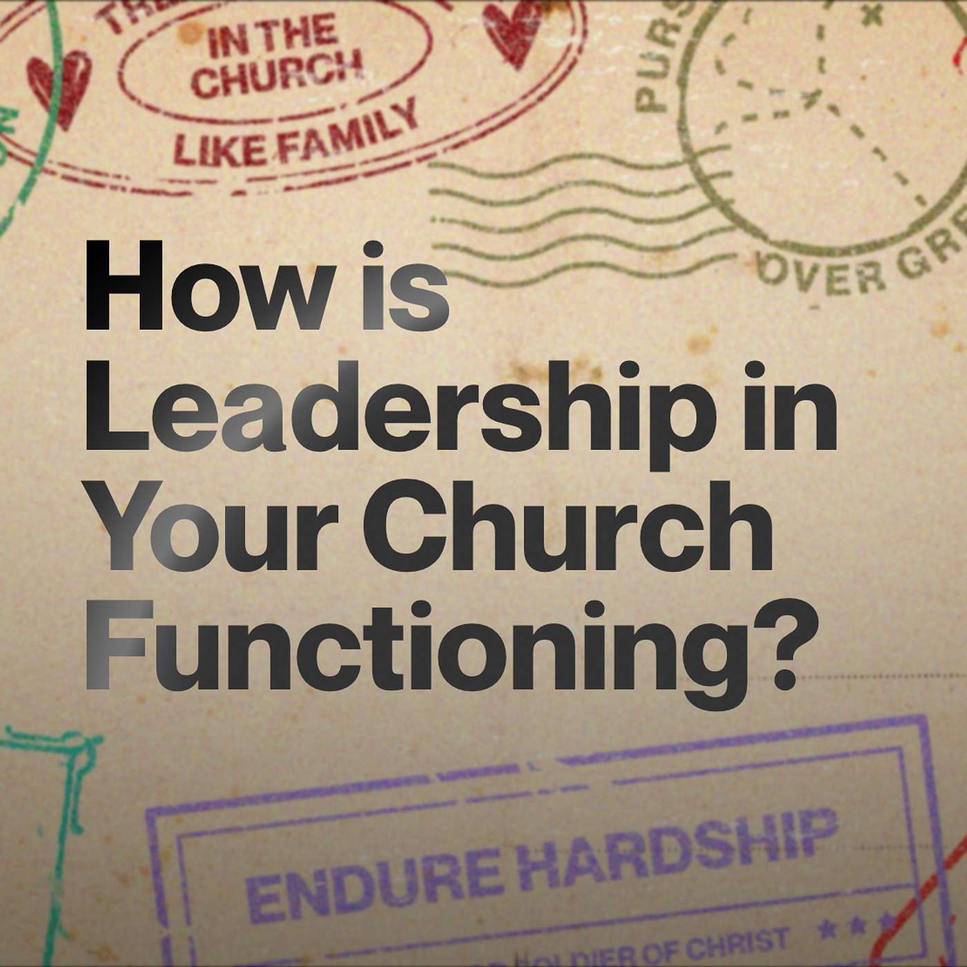 How is Leadership in Your Church Functioning?