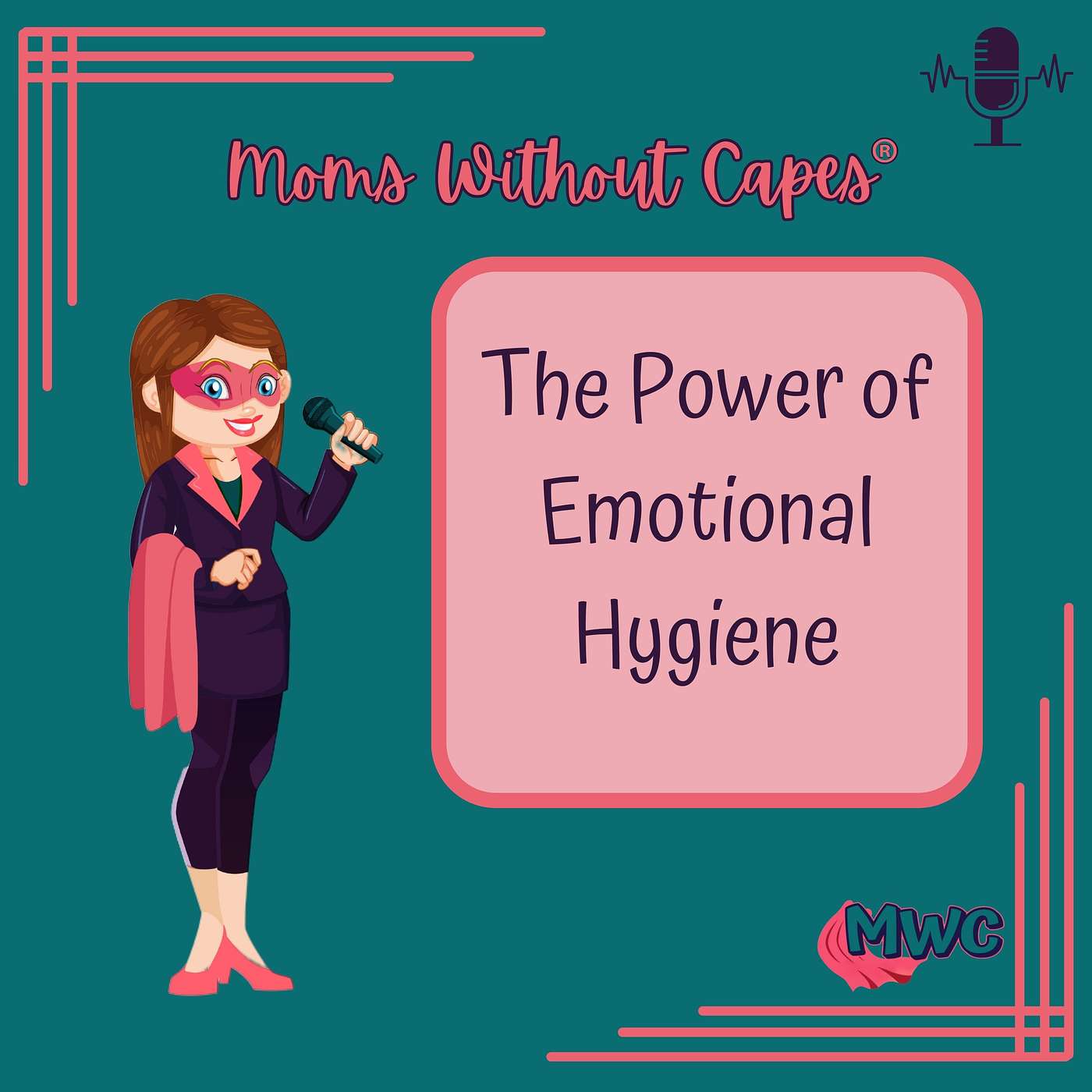 4 | The Power of Emotional Hygiene: How Moms Can Stay Mentally Strong