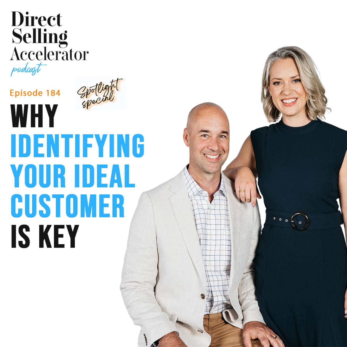 EP 184: Why identifying your ideal customer is key (Direct Selling Accelerator Spotlight Special!) episode artwork