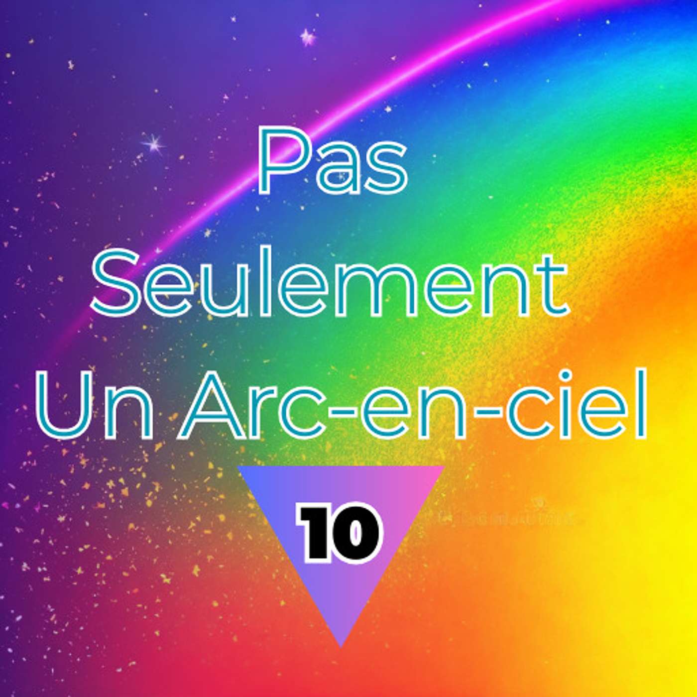Pas Seulement Un Arc-en-ciel