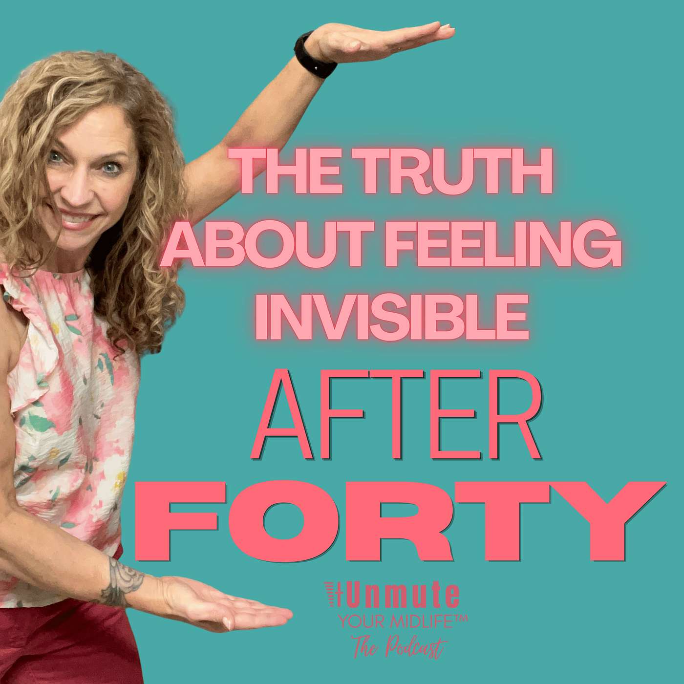 E2: Why Do I Feel Invisible After 40? (The Truth About Midlife Confidence & Menopause) episode artwork