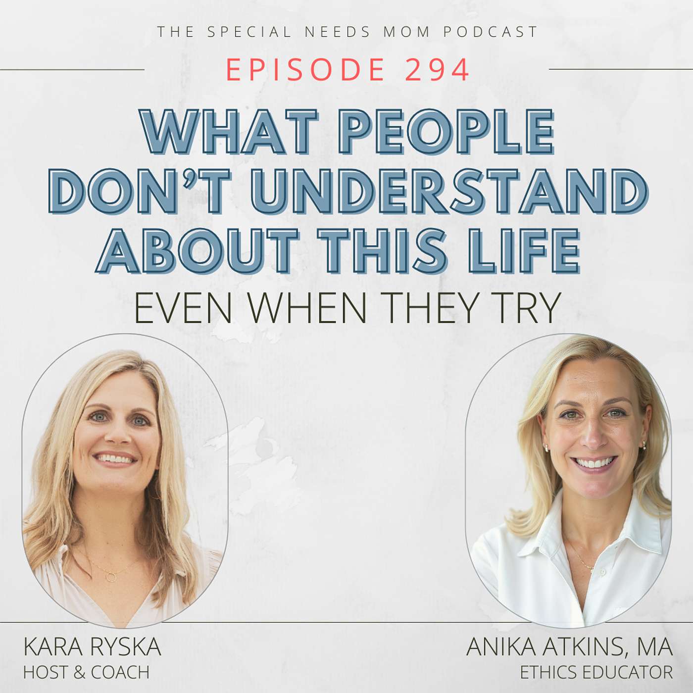 What People Don’t Understand About This Life (Even When They Try) with Anika Atkins