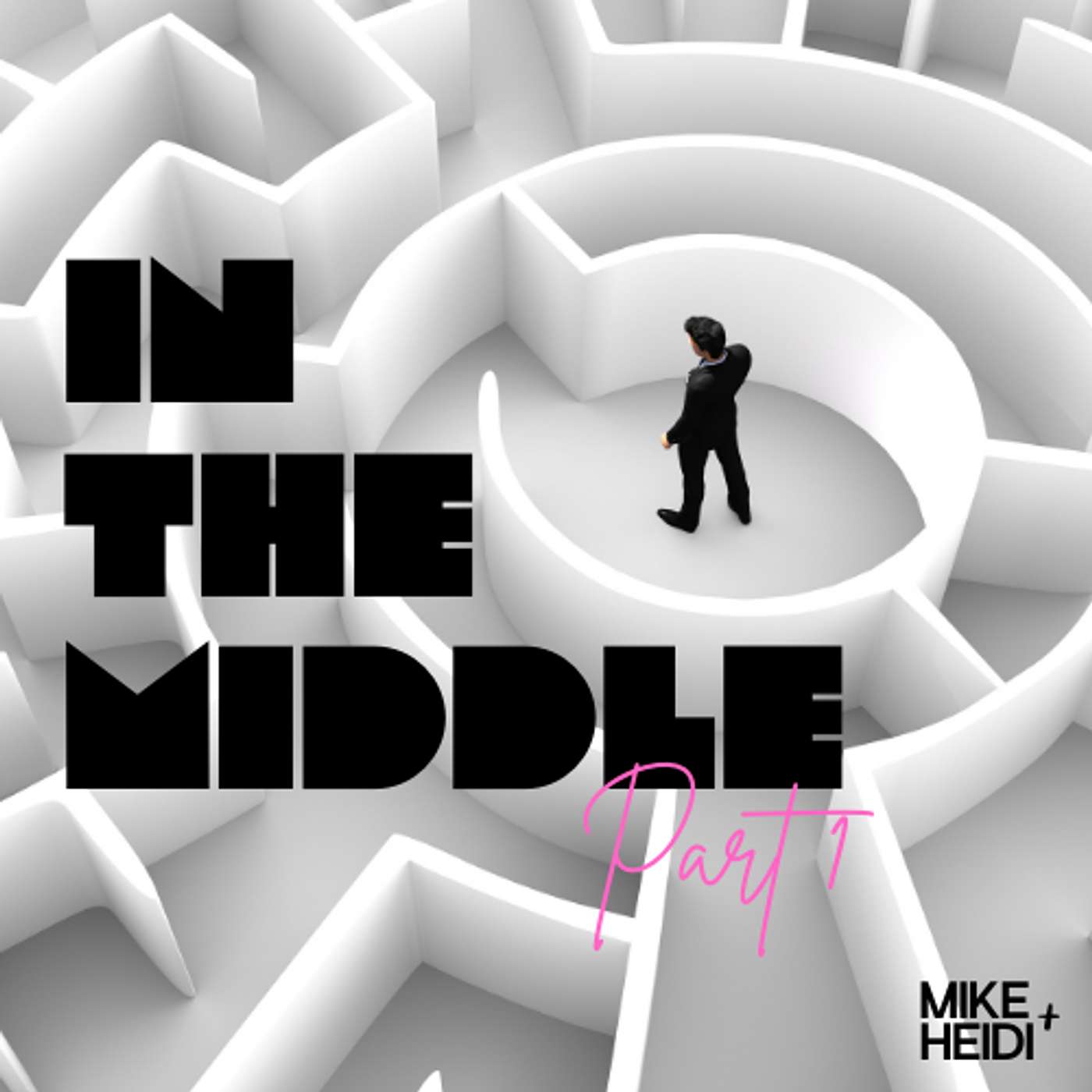 In the Middle (Pt. 1)