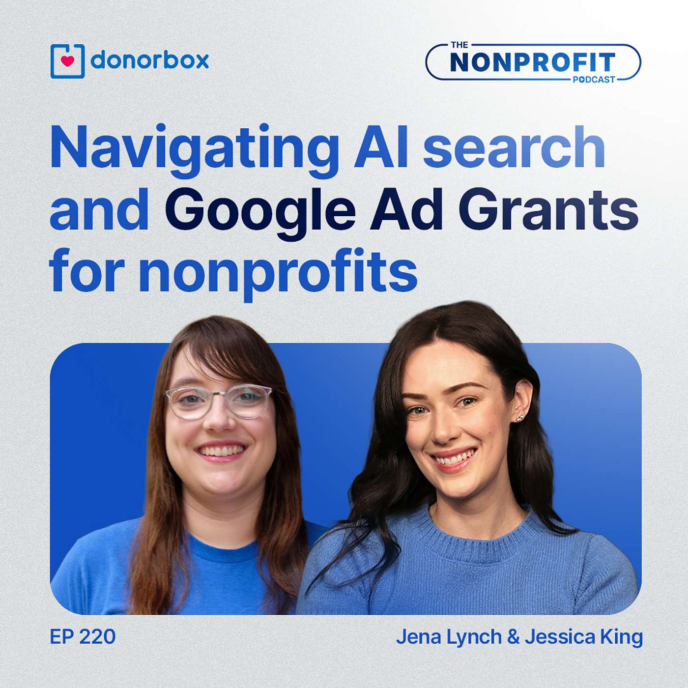 Ep 220| Navigating AI search & Google Ad Grants for nonprofits with Jessica King episode artwork