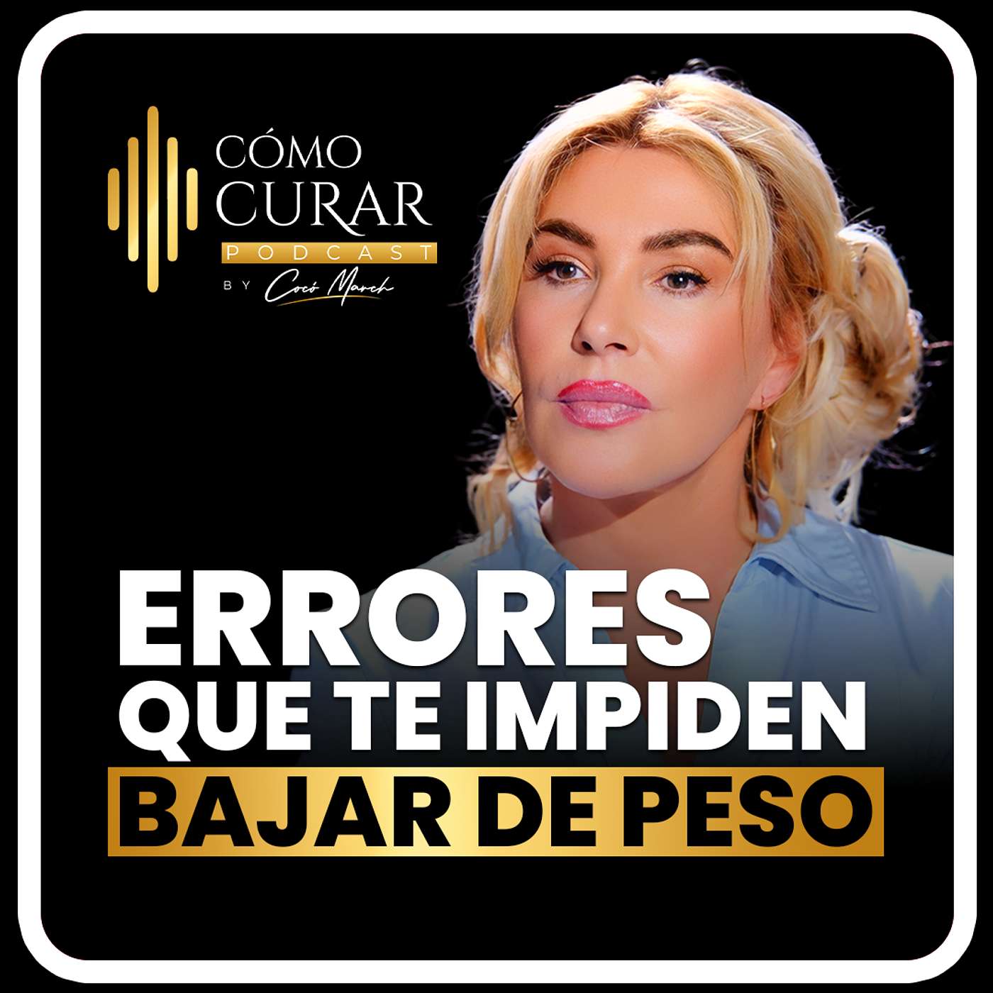 Errores Que Te Impiden Bajar De Peso episode artwork
