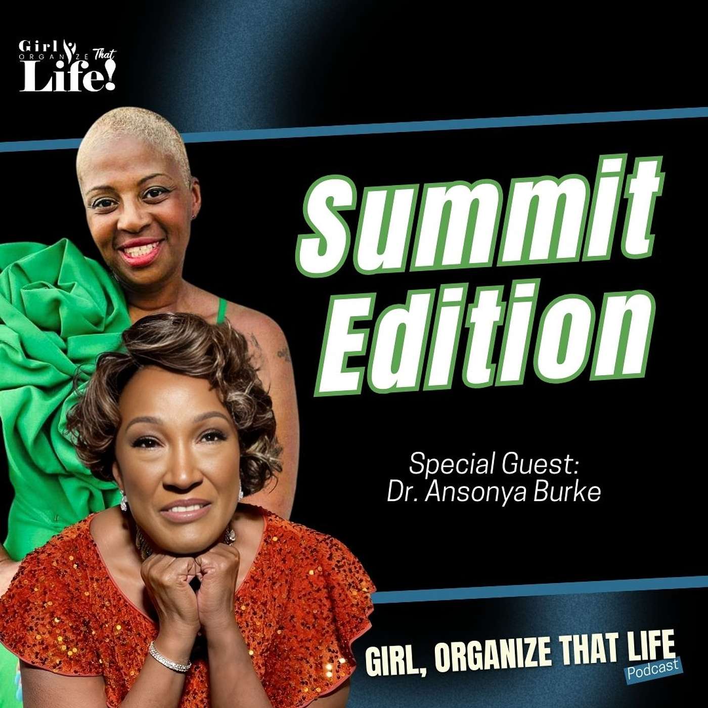 Get Going Girl Summit Edition with Special Guest: Dr. Ansonya Burke