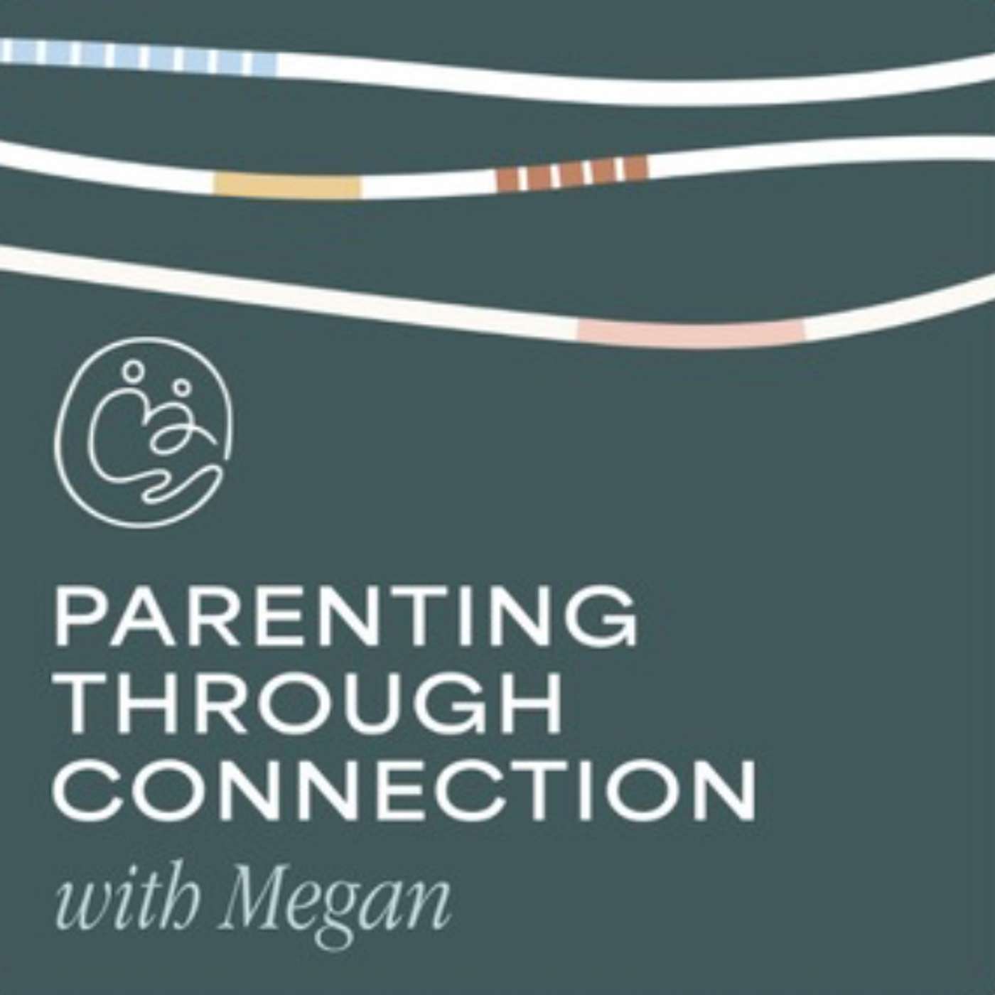 Parenting Through Connection with Megan