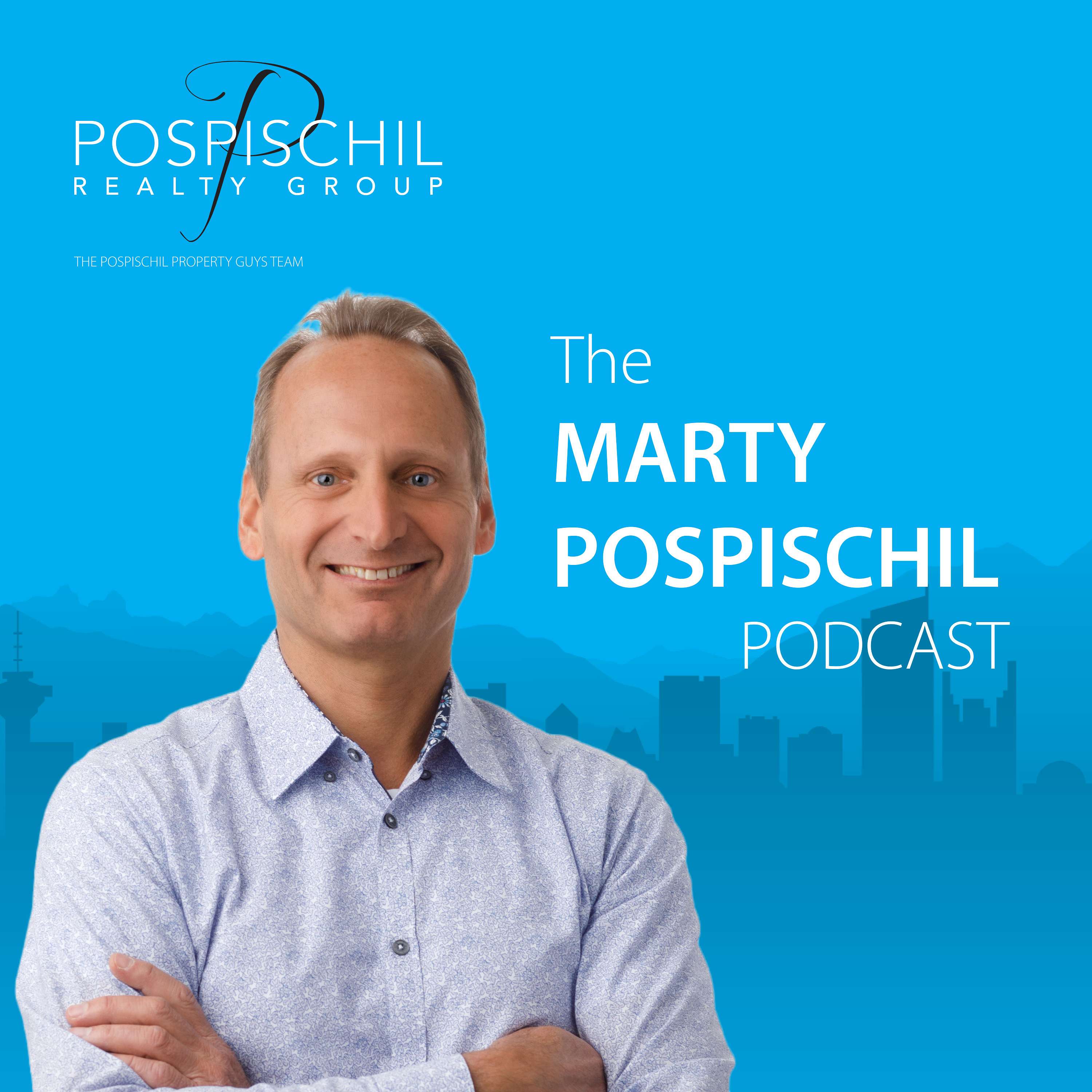 Marty Pospischil Vancouver Real Estate Podcast - Pospischil Realty Group 
