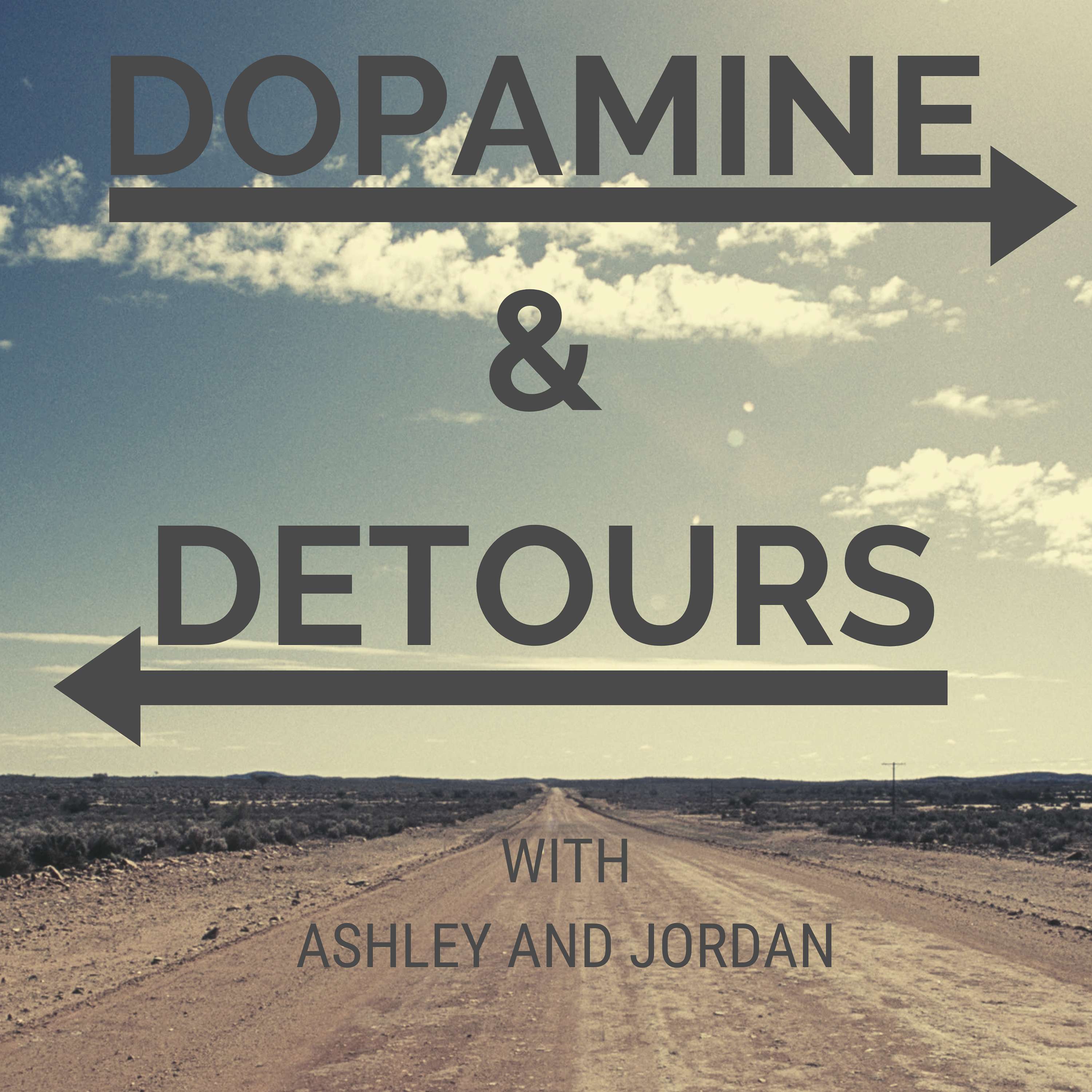 Dopamine & Detours