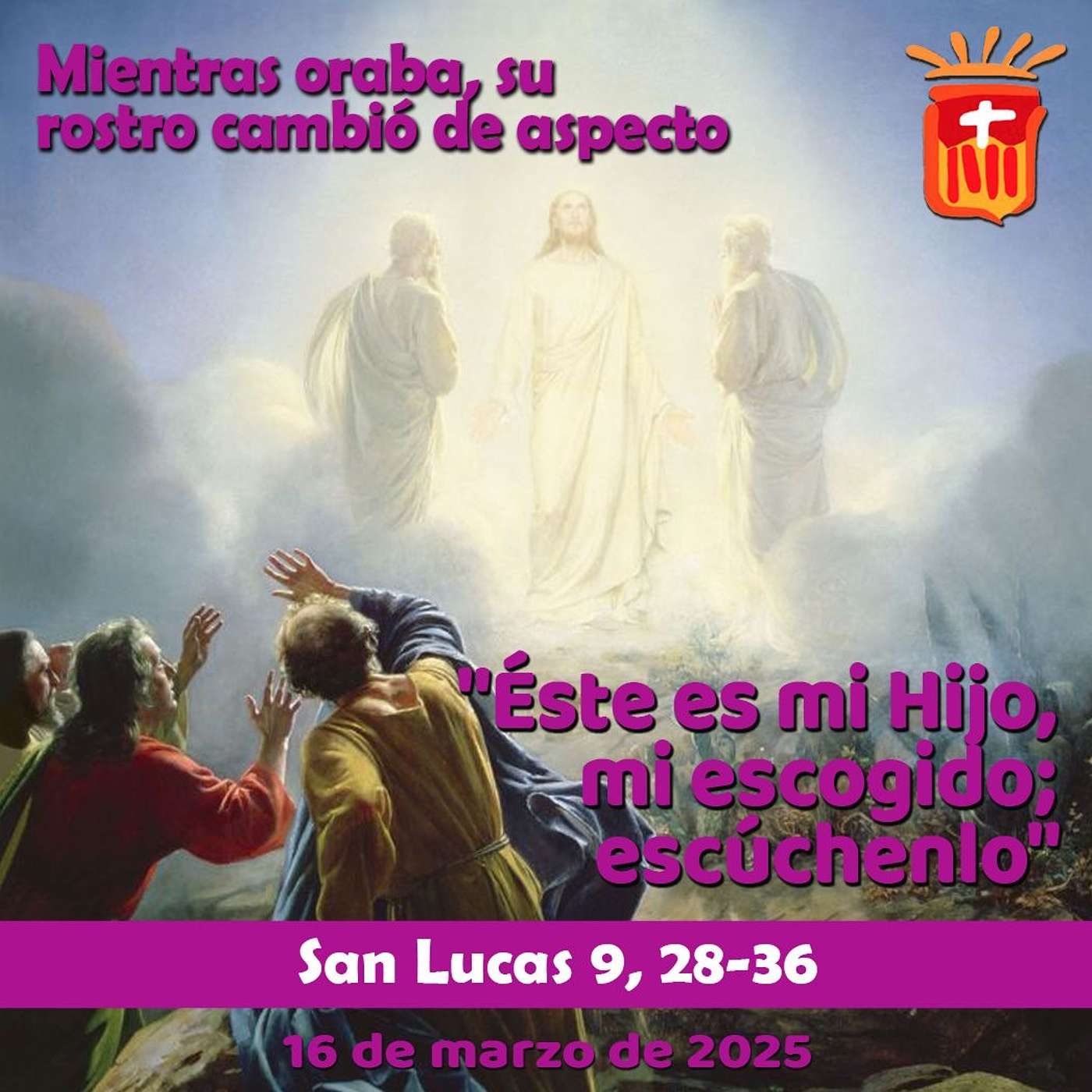 2025-03-16 San Lucas 9, 28-36: II Domingo de Cuaresma