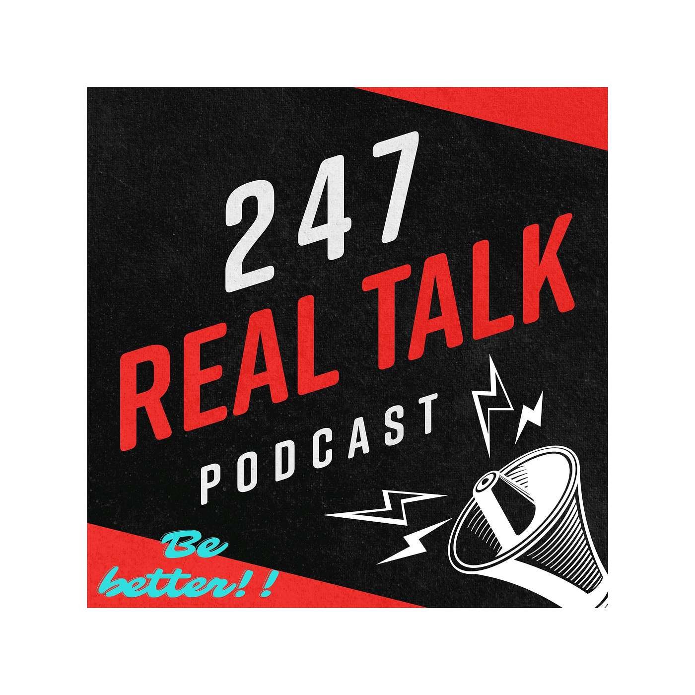 247 Real Talk