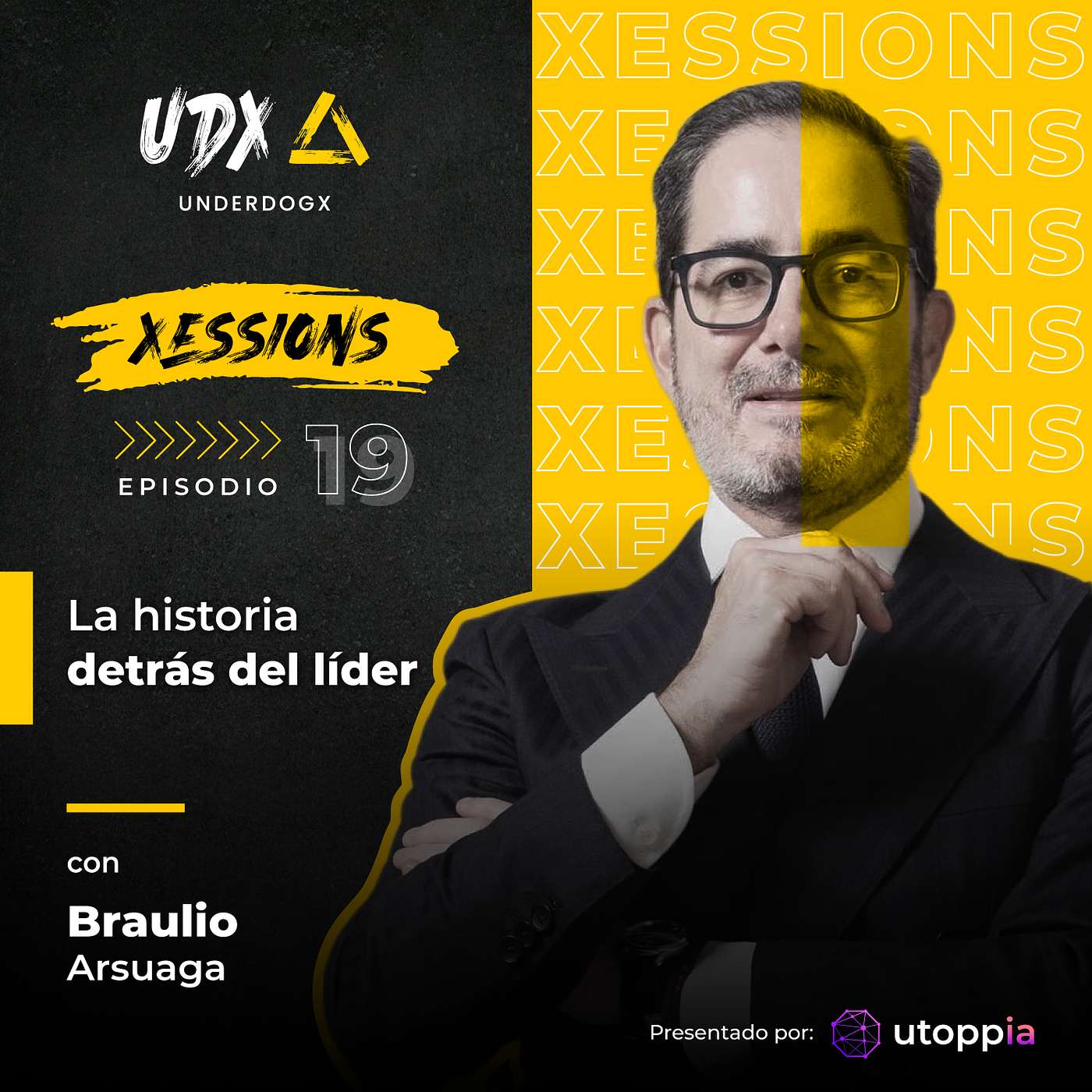 Xession: La historia detrás del líder con Braulio Arsuaga Xession: La historia detrás del líder con Braulio Arsuaga