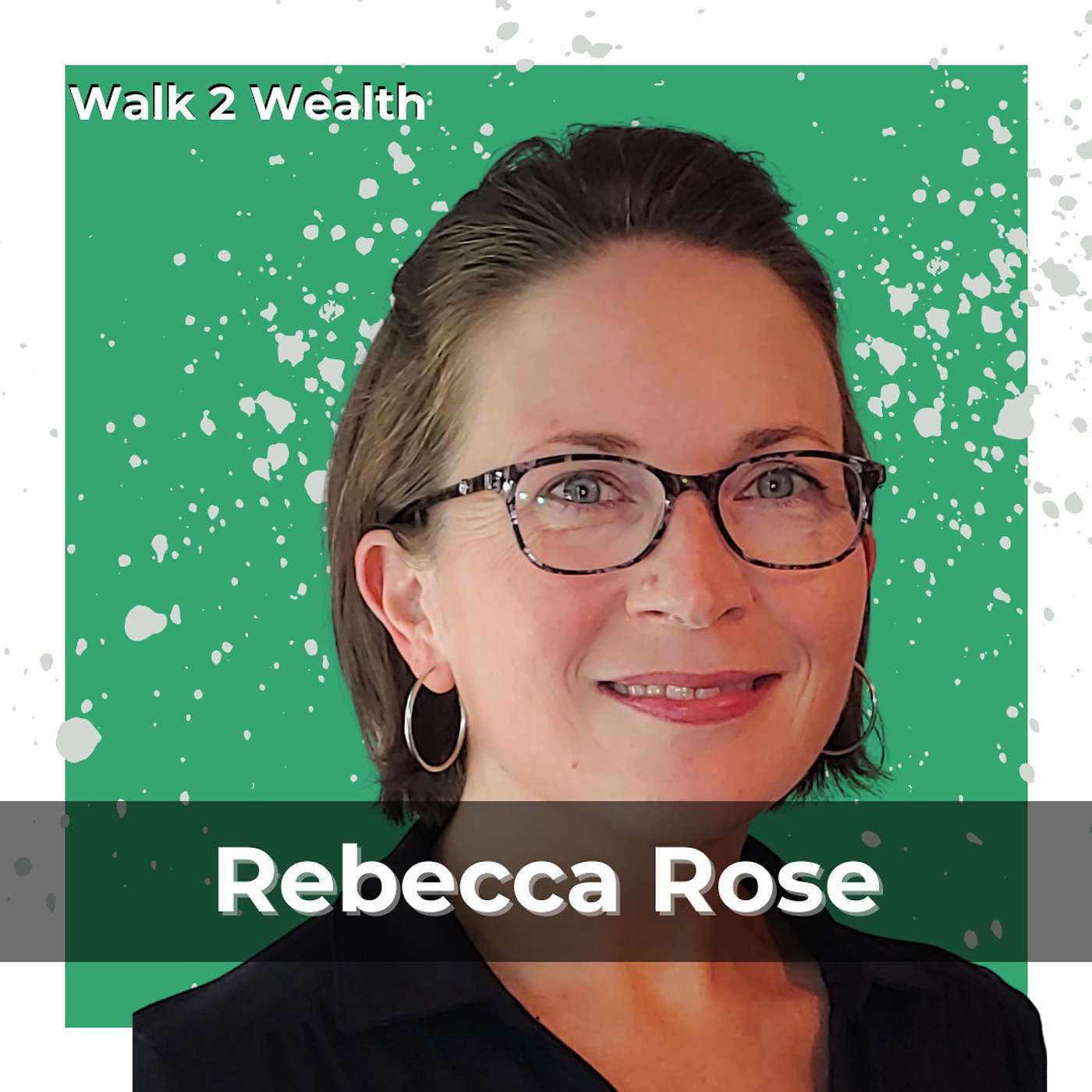 Breaking Your Glass Ceiling w/ Rebecca Rose
