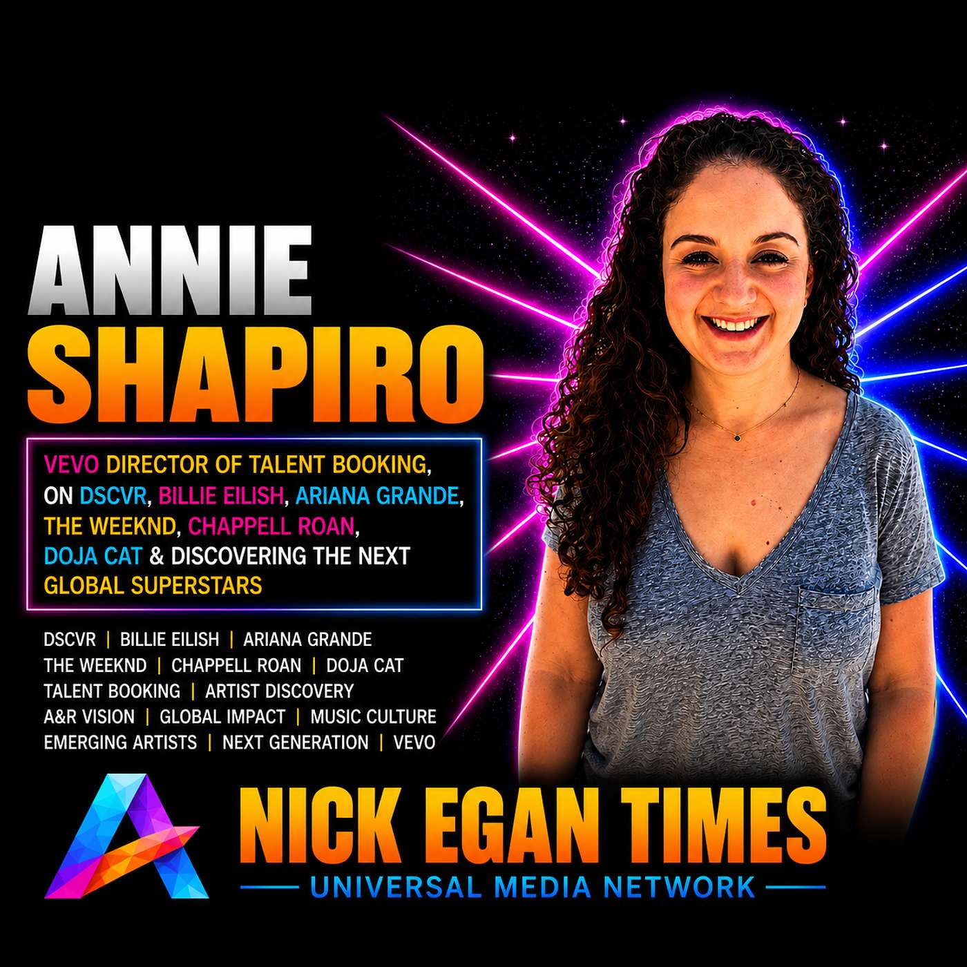 Annie Shapiro Vevo Director of Talent Booking, on DSCVR, Billie Eilish, Ariana Grande, The Weeknd, Chappell Roan, Doja Cat & Discovering the Next Global Superstars | Nick Egan Times episode artwork