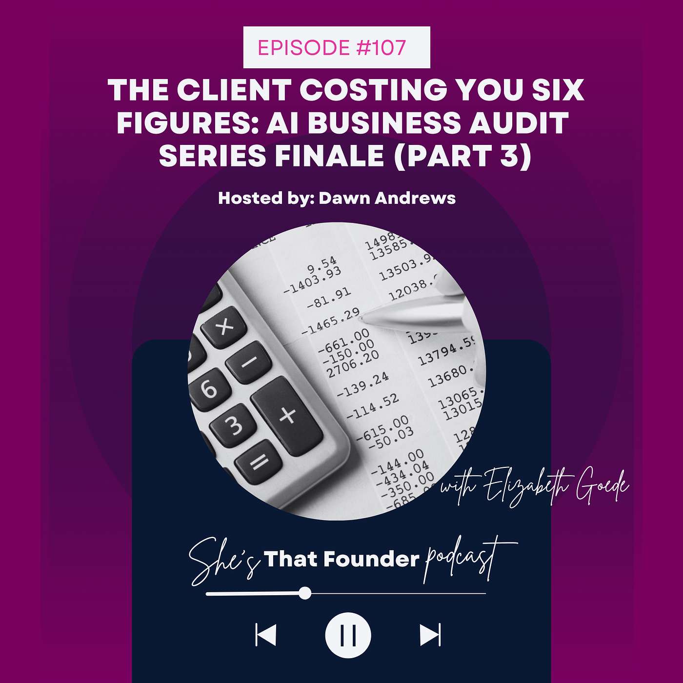 107 | The Client Costing You Six Figures: AI Business Audit Series Finale (Part 3)